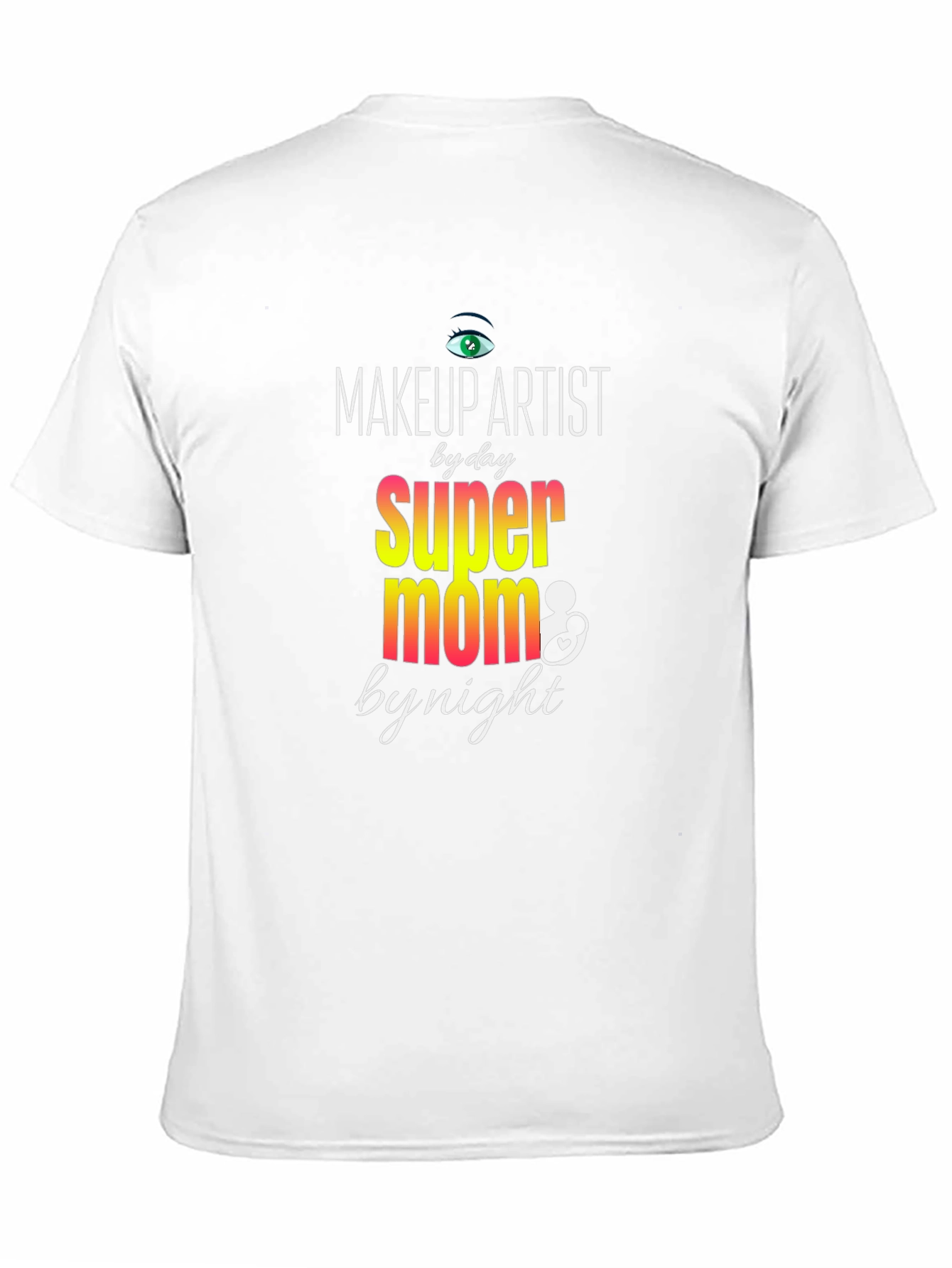 Makeup Artist Super Mom T-Shirt