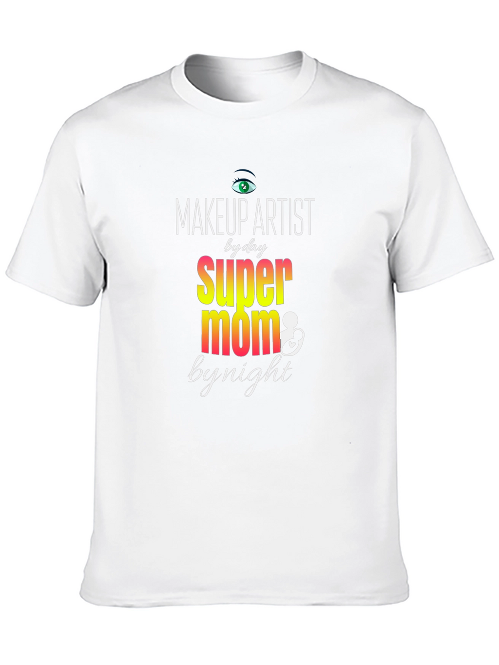 Makeup Artist Super Mom T-Shirt