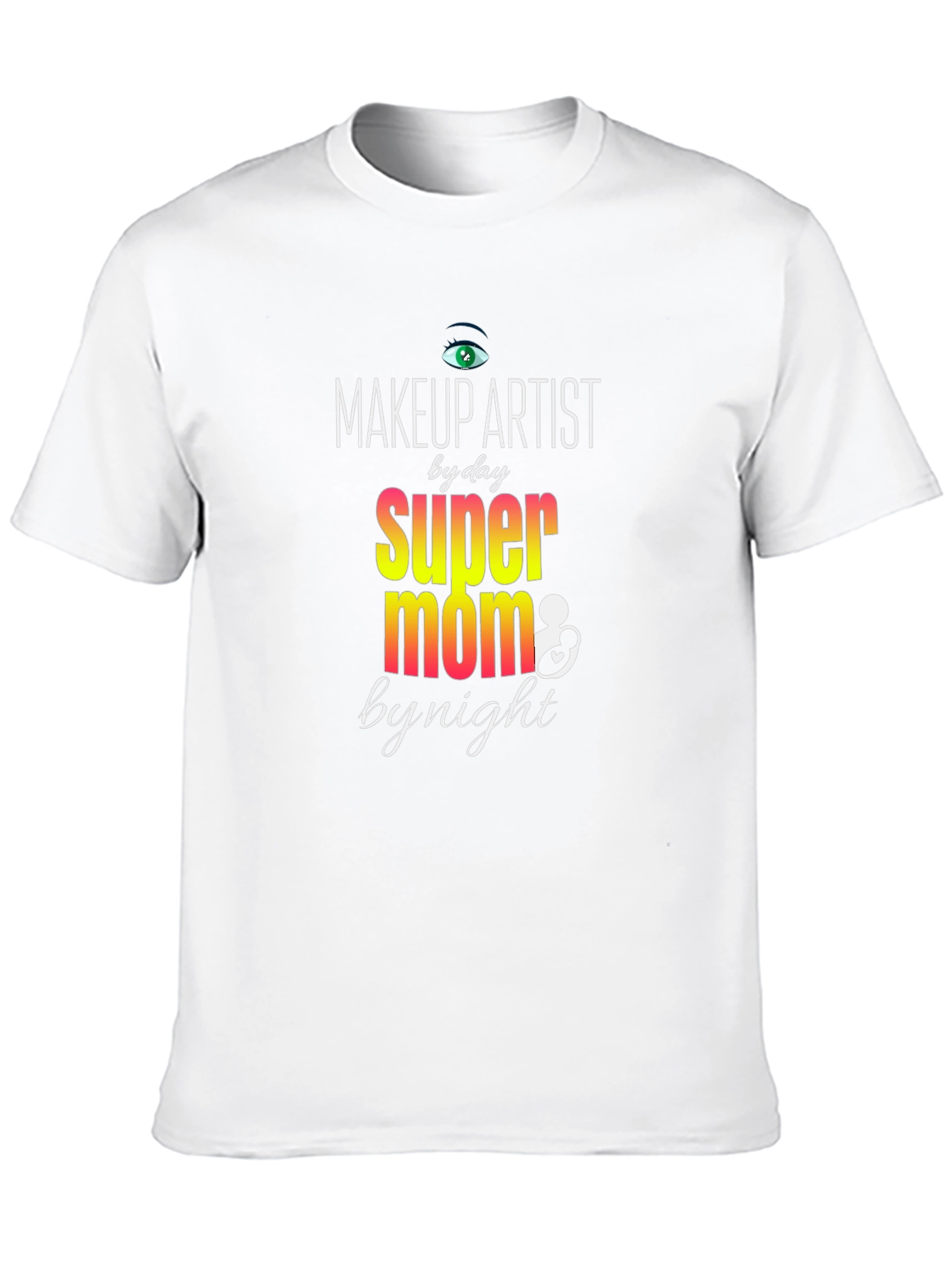 Makeup Artist Super Mom T-Shirt