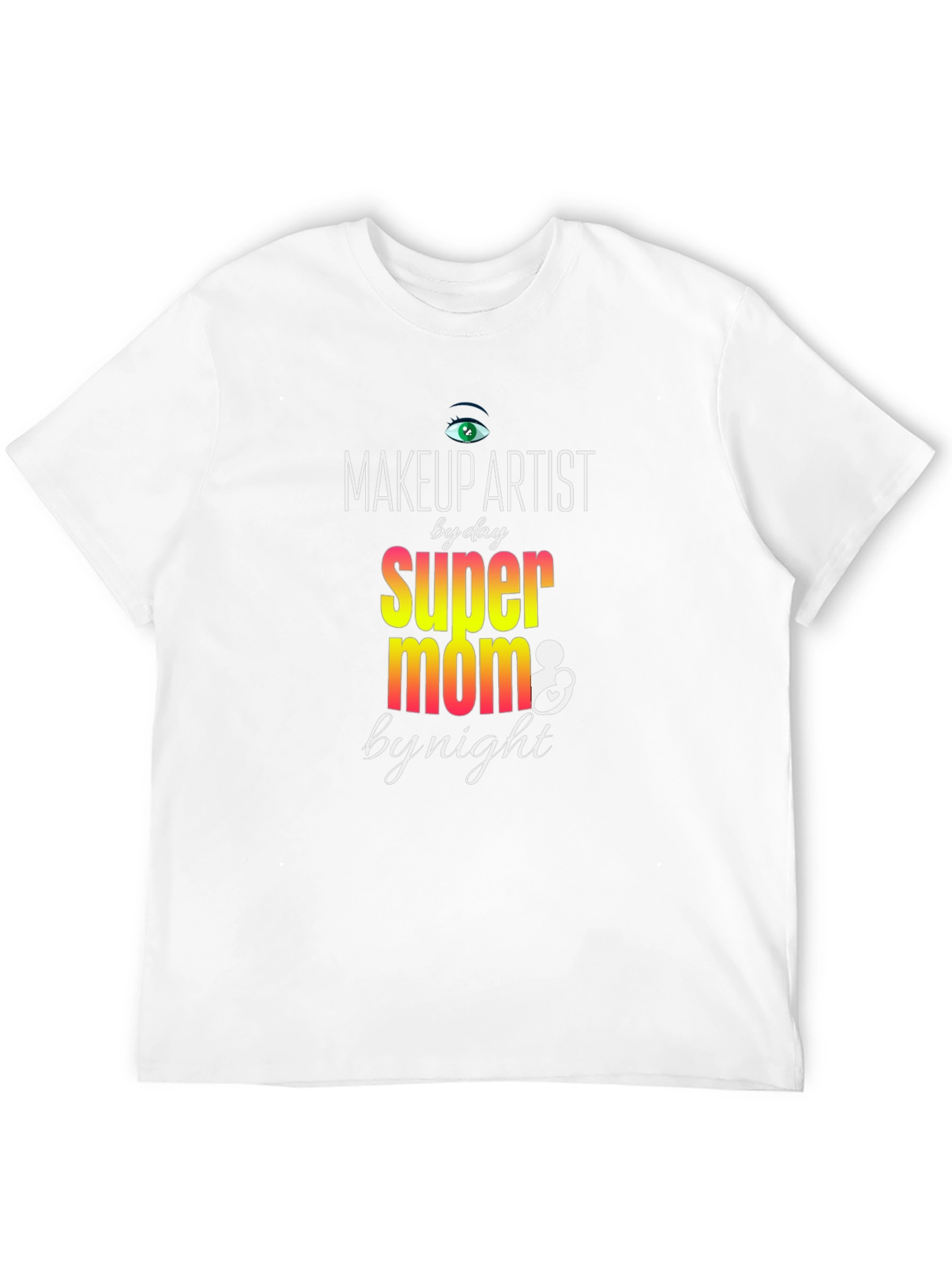 Makeup Artist Super Mom T-Shirt
