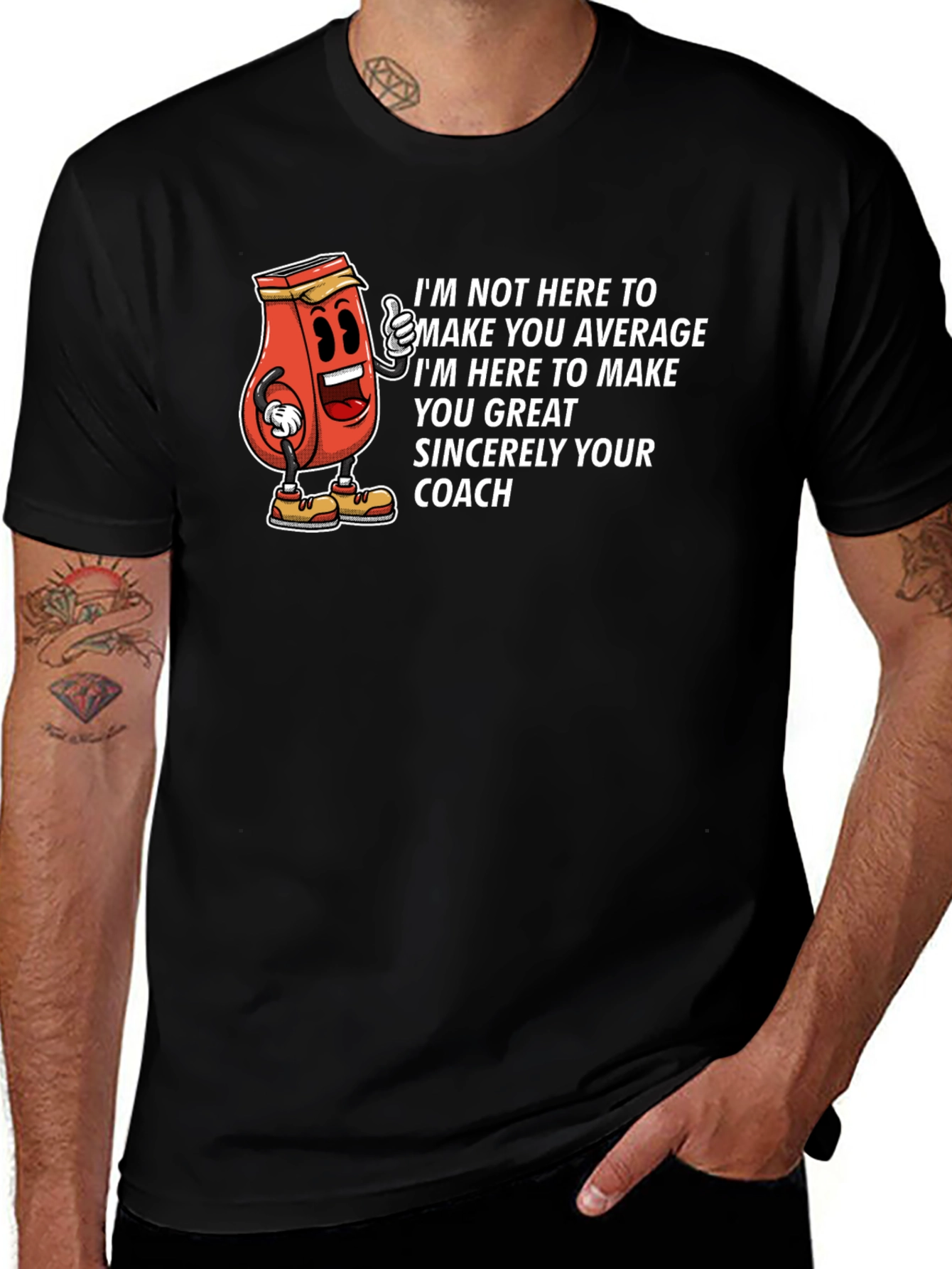 Motivational Coach T-Shirt - Im Here to Make You Great!