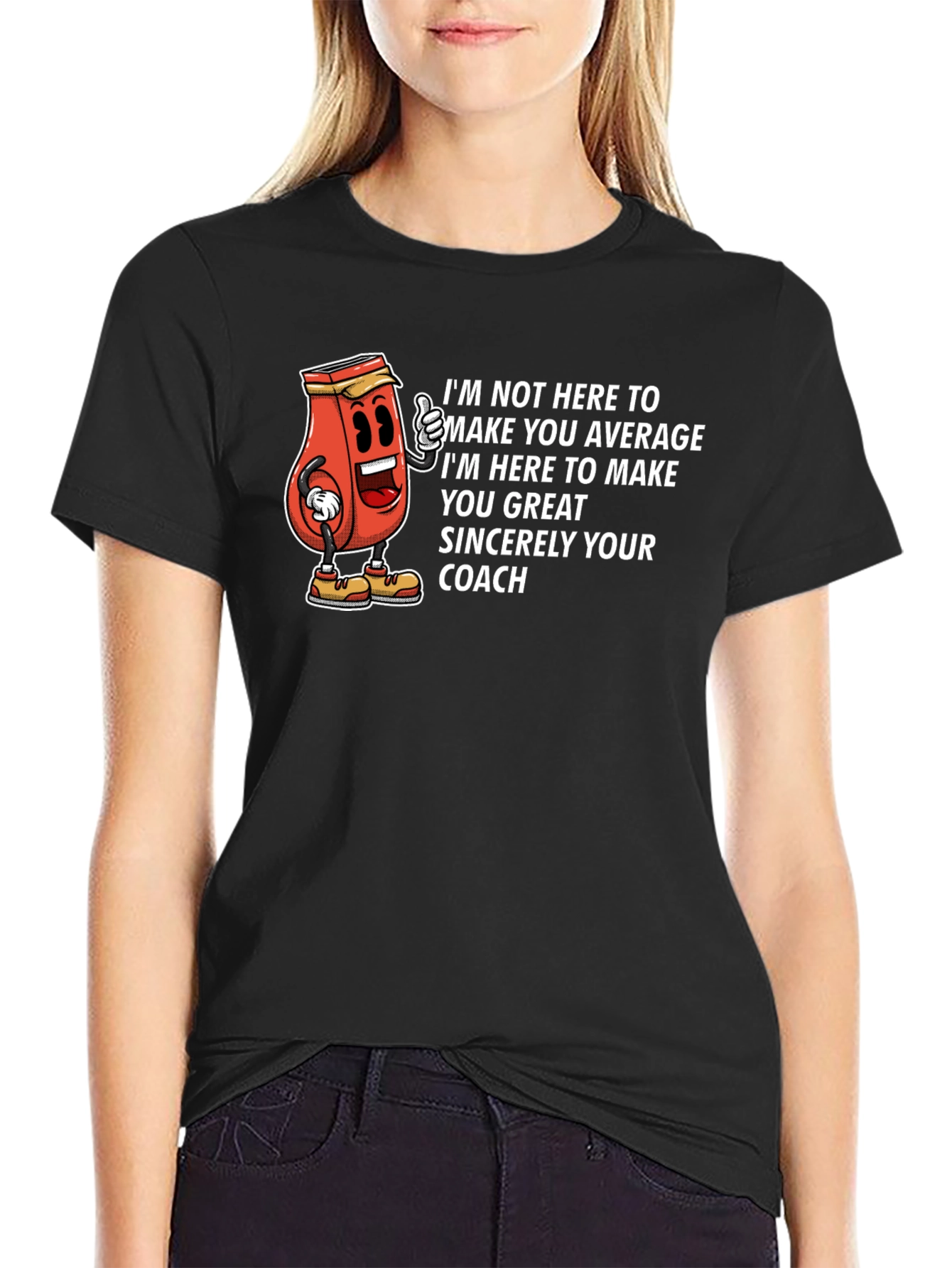 Motivational Coach T-Shirt - Im Here to Make You Great!