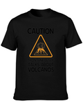 Caution: Volcano Talk T-Shirt - Funny & Unique Design