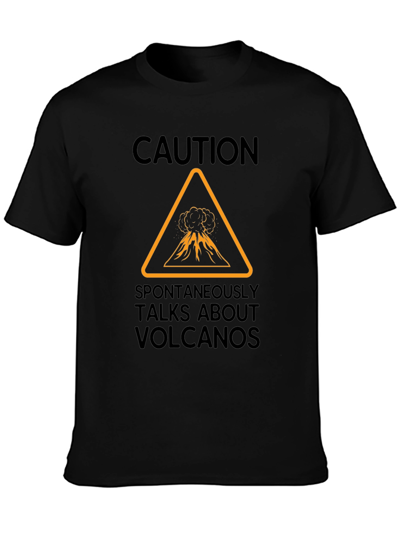 Caution: Volcano Talk T-Shirt - Funny & Unique Design
