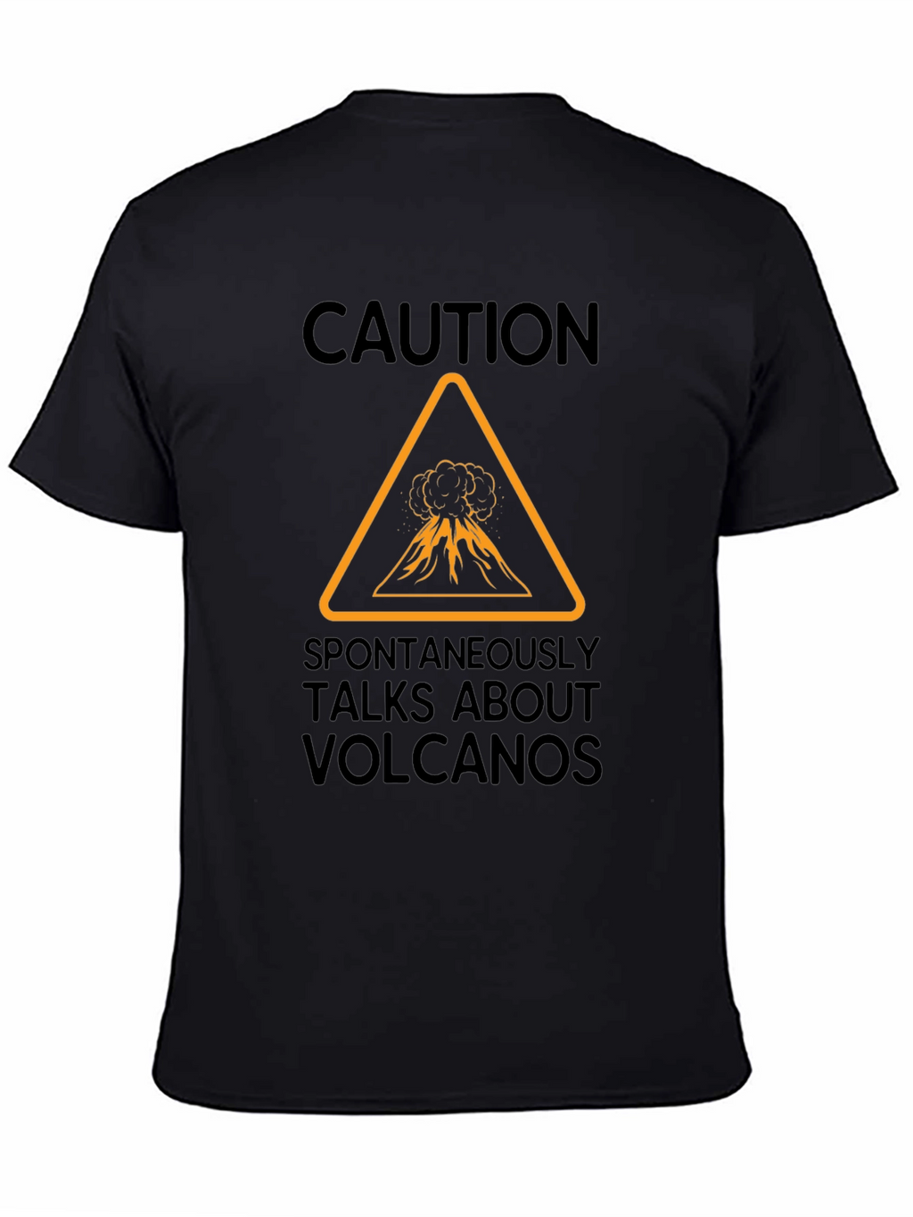 Caution: Volcano Talk T-Shirt - Funny & Unique Design