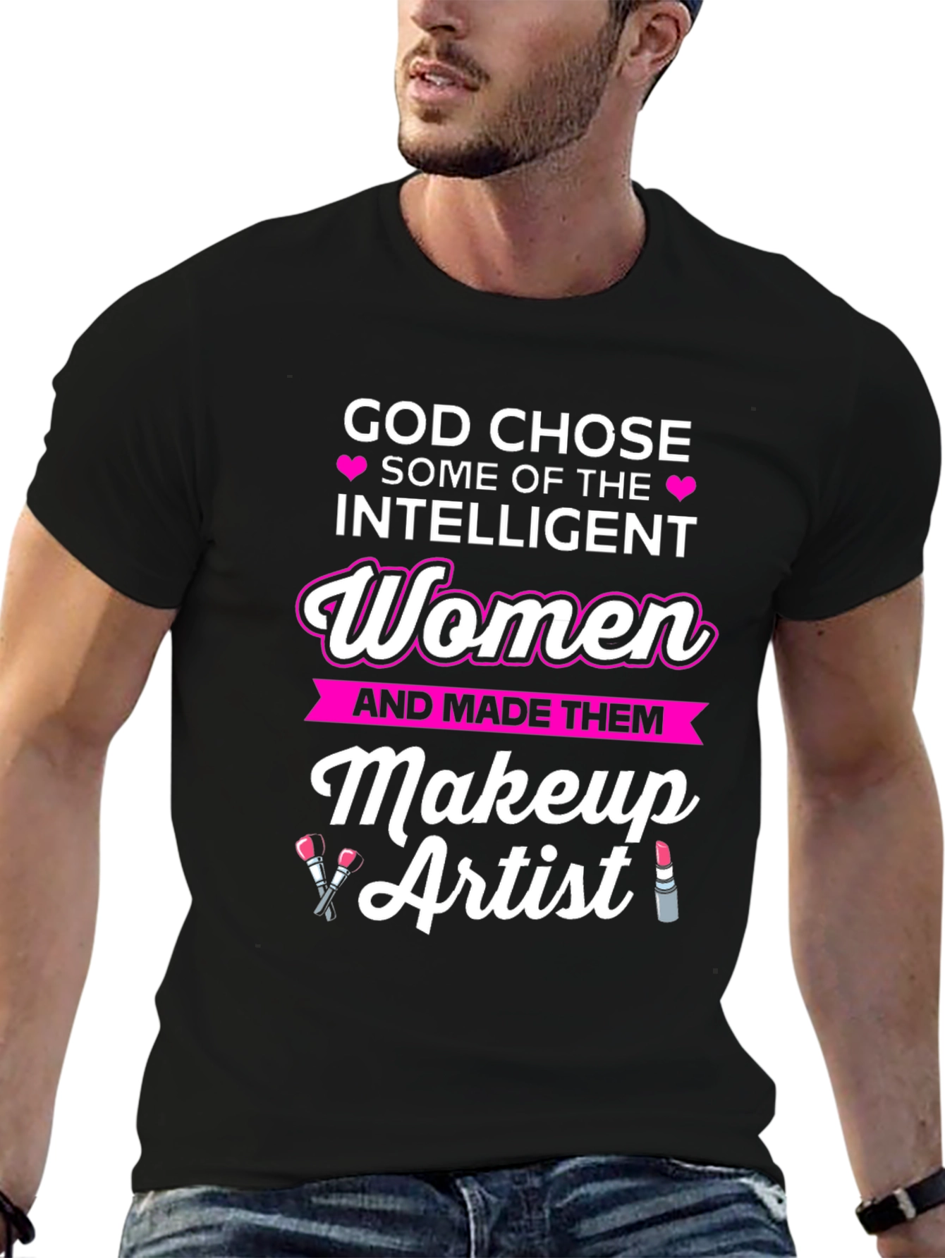 God Chose Intelligent Women Makeup Artist T-Shirt