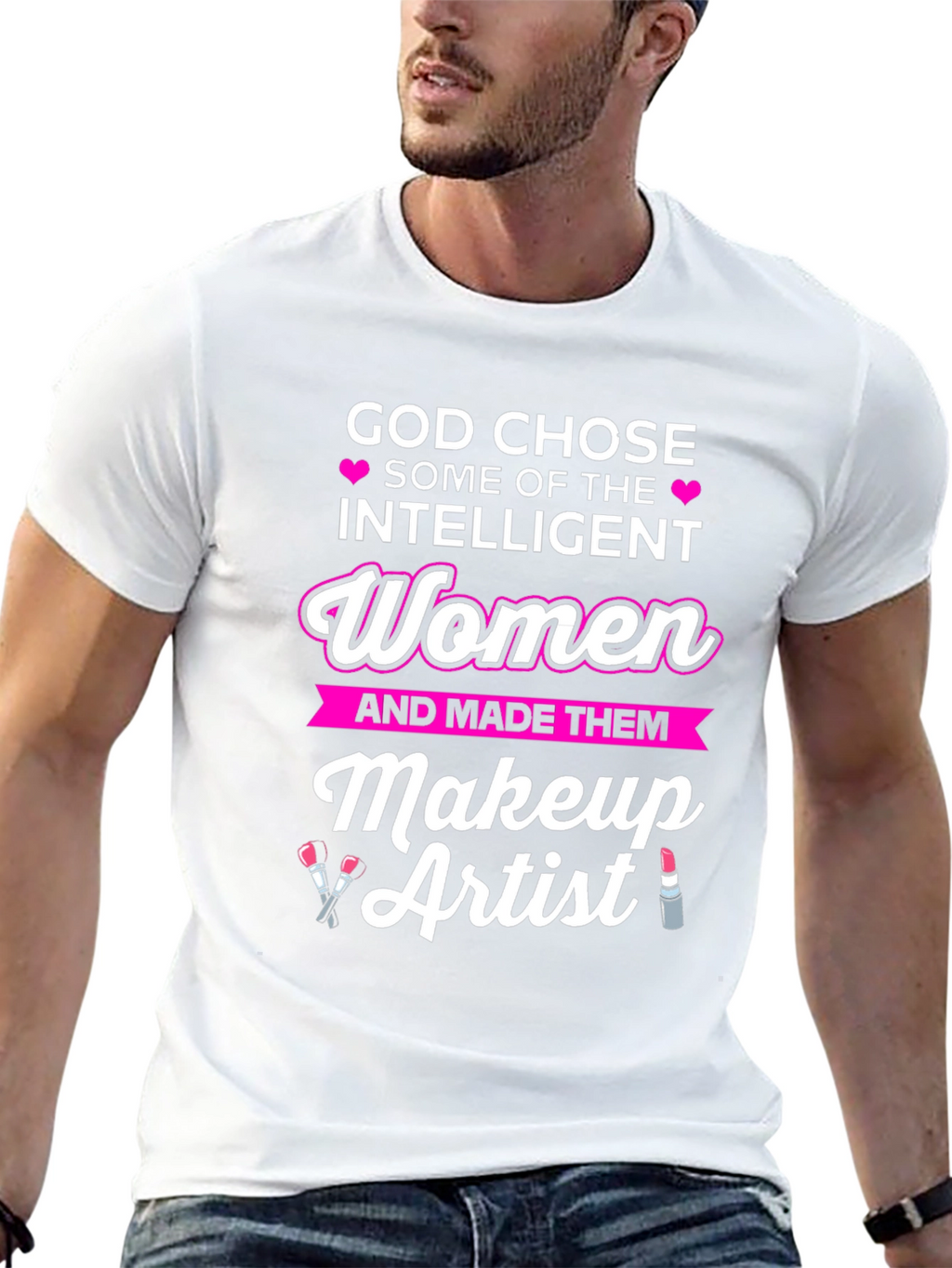 God Chose Intelligent Women Makeup Artist T-Shirt