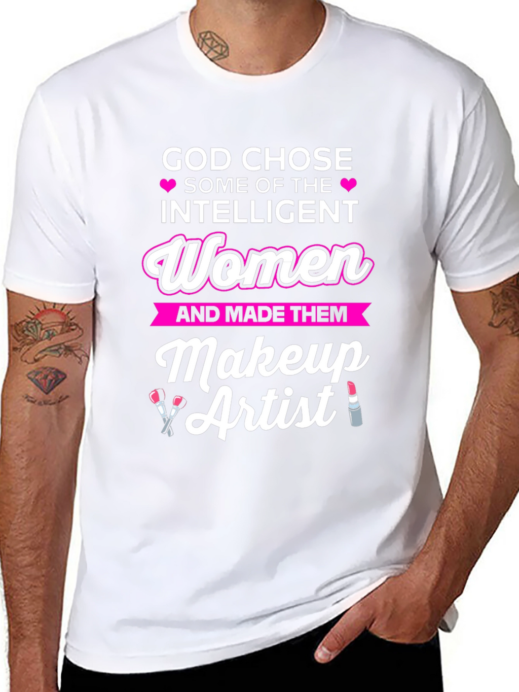 God Chose Intelligent Women Makeup Artist T-Shirt