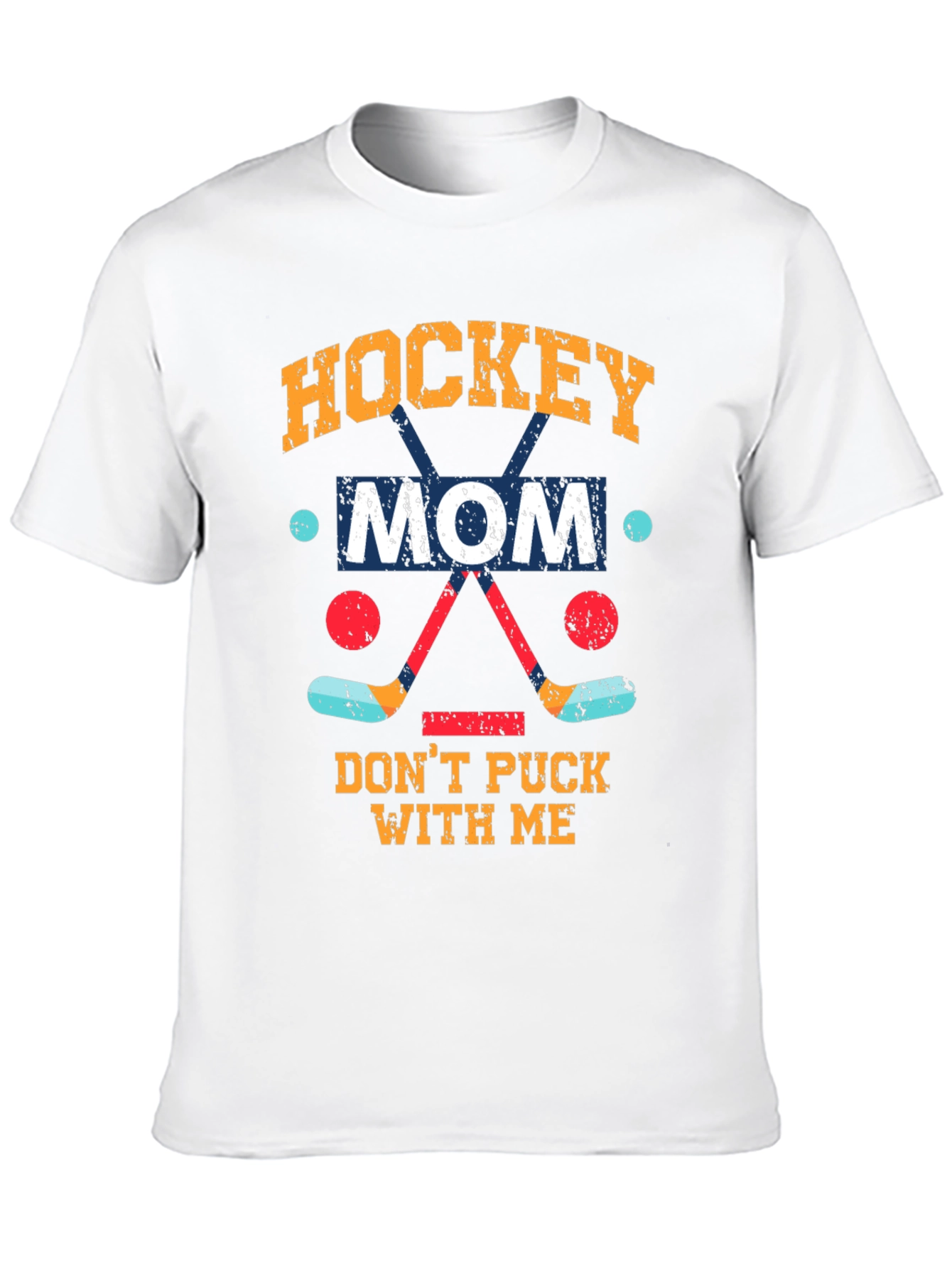 Hockey Mom Graphic T-Shirt - Dont Puck With Me