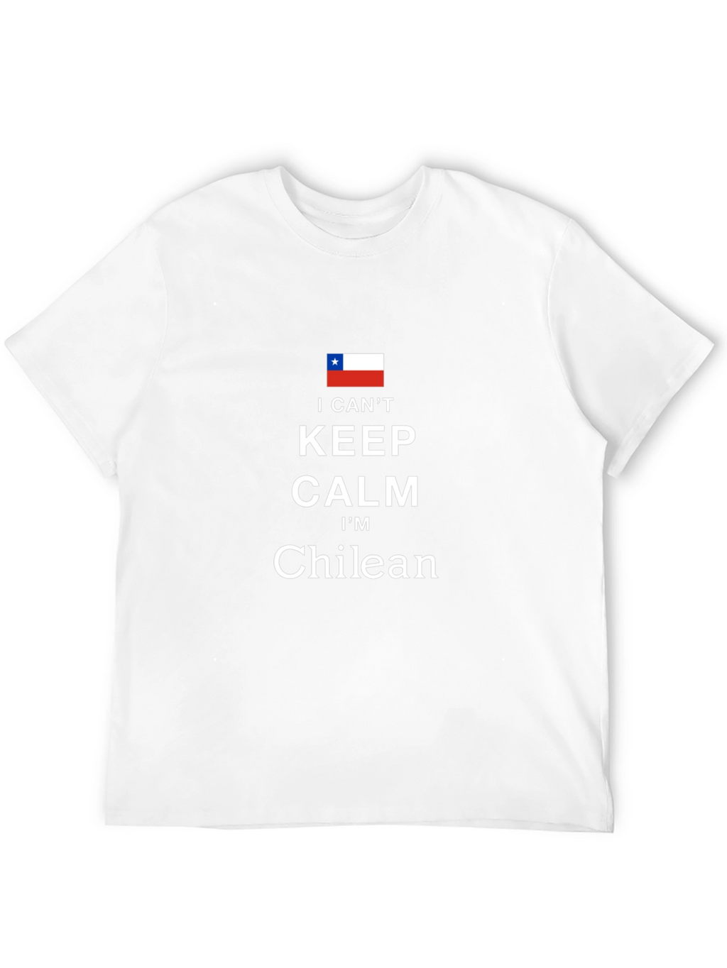 I Cant Keep Calm Im Chilean Black T-Shirt