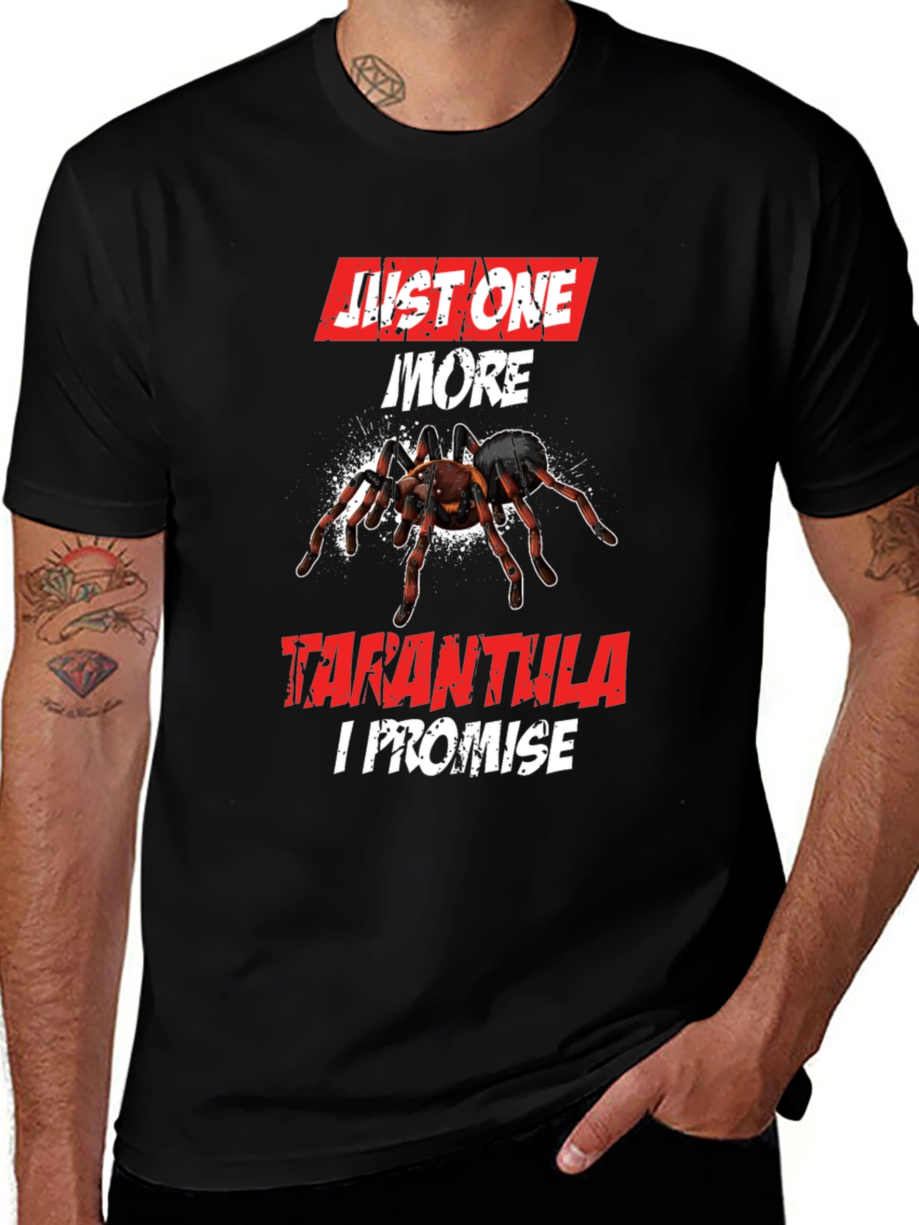 Tarantula Lover Graphic T-Shirt - Just One More I Promise!
