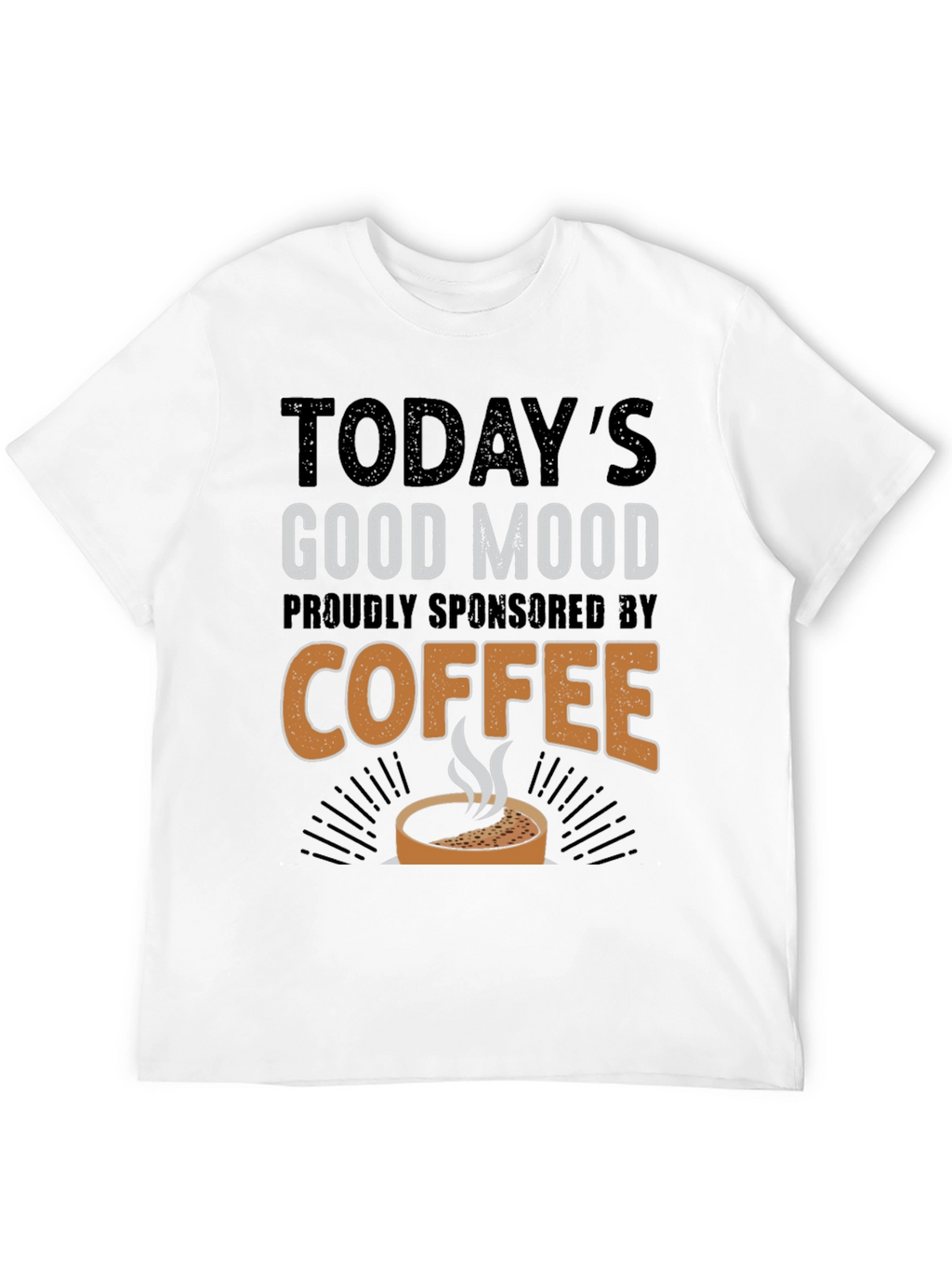 Todays Good Mood Coffee Sponsored T-Shirt
