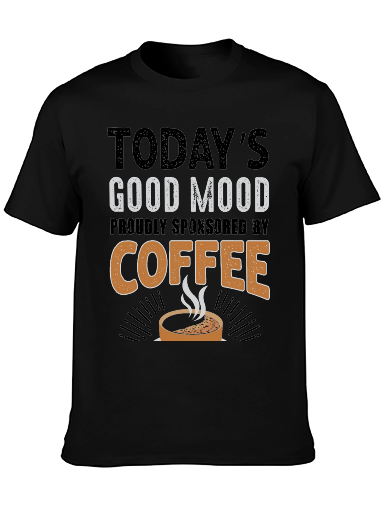 Todays Good Mood Coffee Sponsored T-Shirt