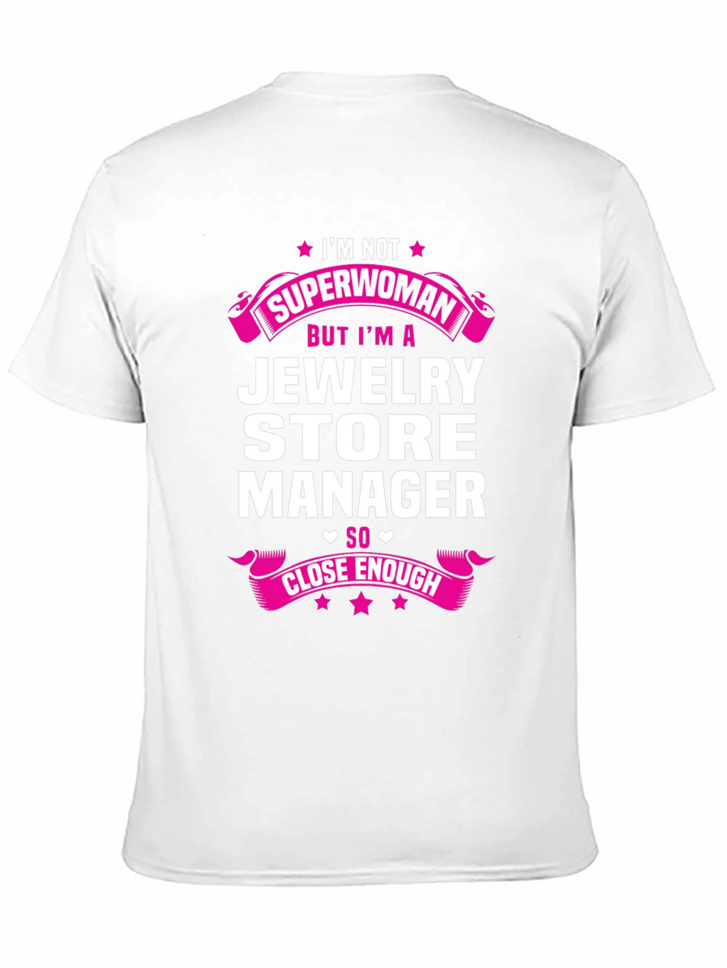 Jewelry Store Manager T-Shirt - Im Not Superwoman