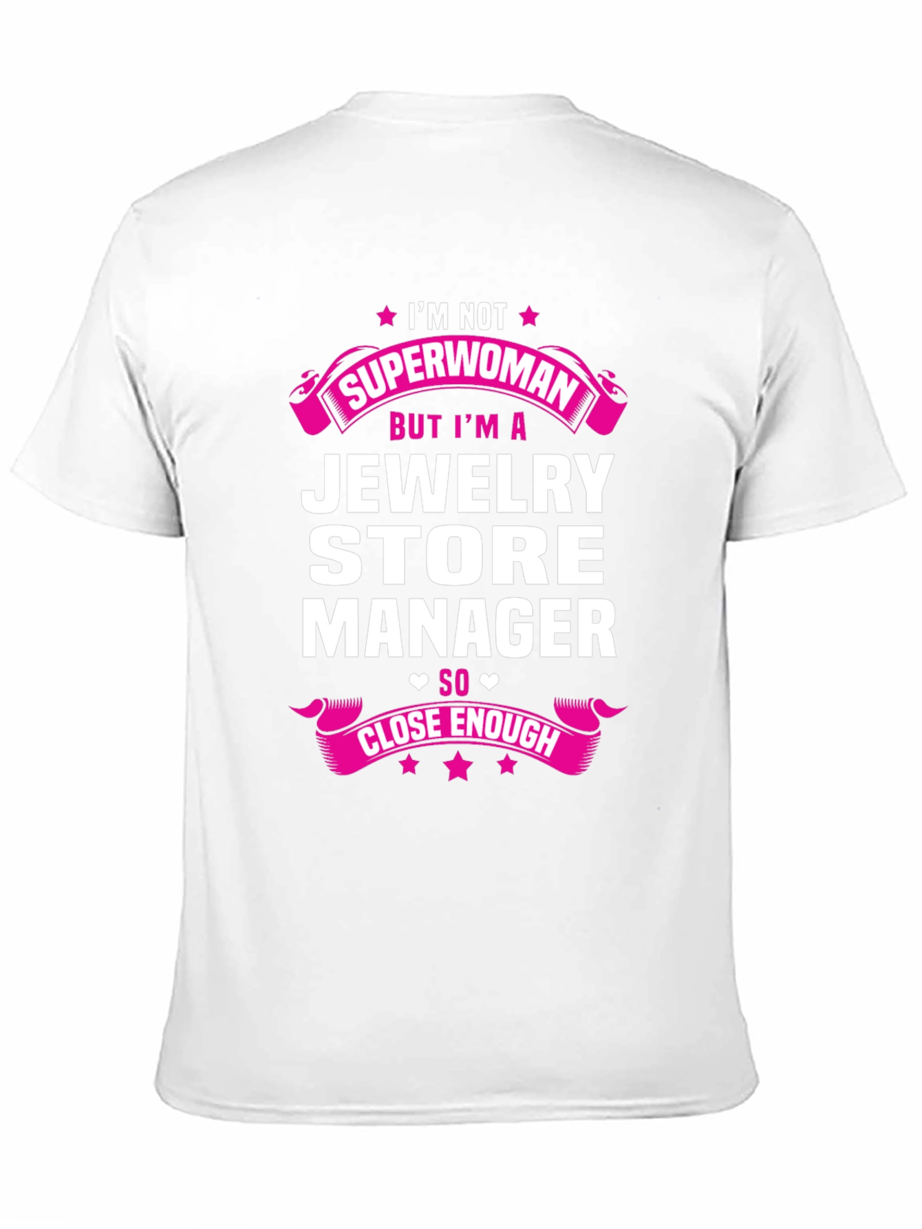 Jewelry Store Manager T-Shirt - Im Not Superwoman