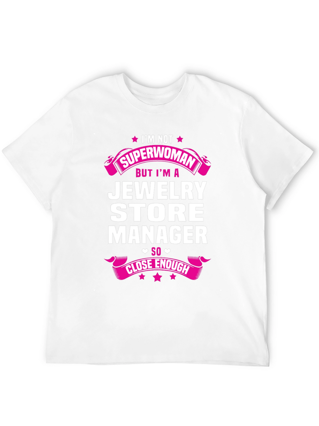 Jewelry Store Manager T-Shirt - Im Not Superwoman