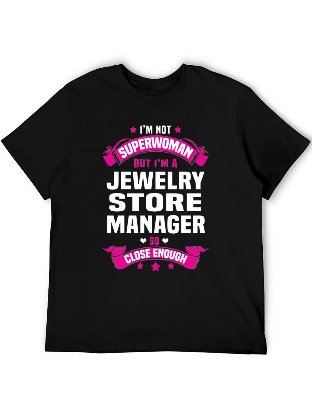 Jewelry Store Manager T-Shirt - Im Not Superwoman