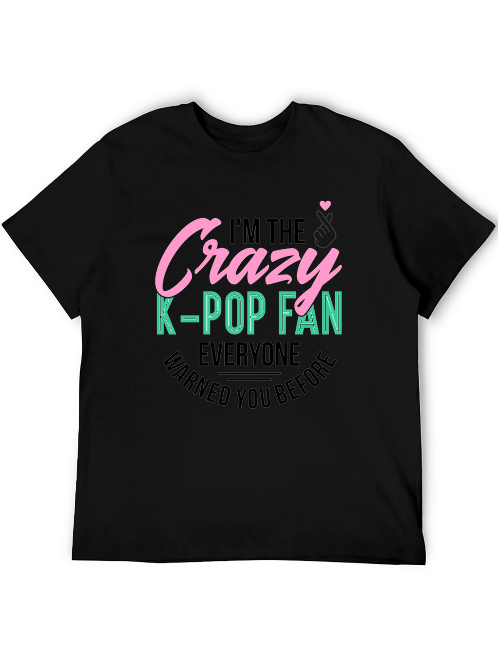 Crazy K-Pop Fan T-Shirt - Unisex Cotton Tee
