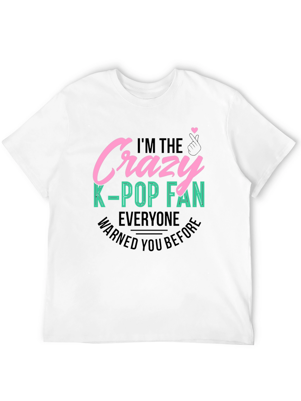 Crazy K-Pop Fan T-Shirt - Unisex Cotton Tee