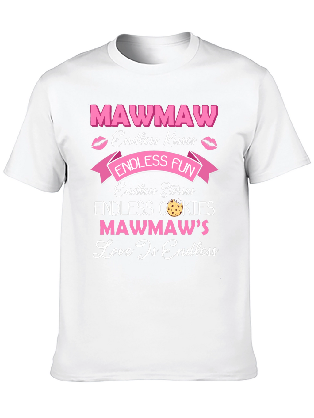 Mawmaw Endless Love T-Shirt