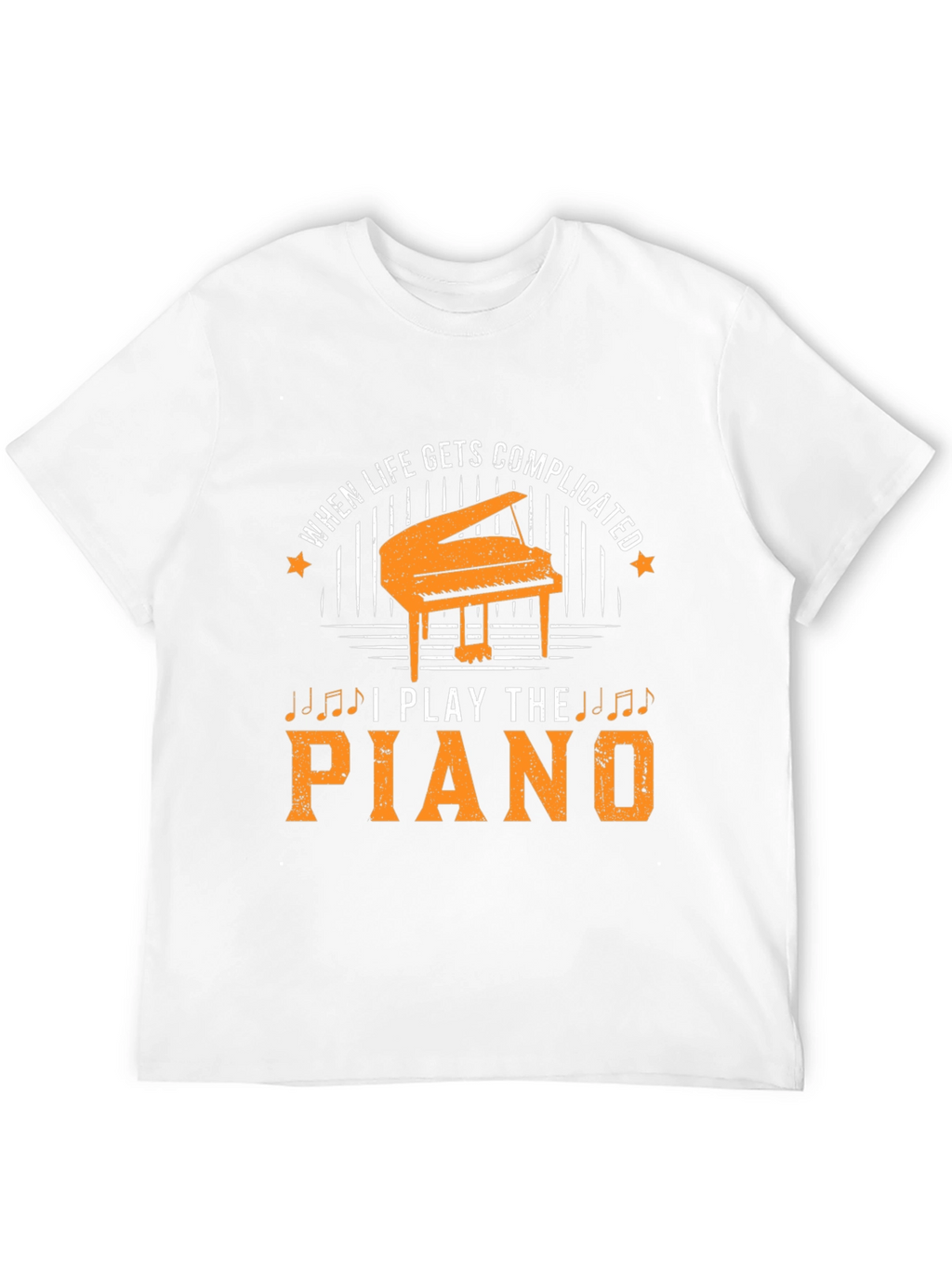 When Life Gets Complicated I Play The Piano T-Shirt