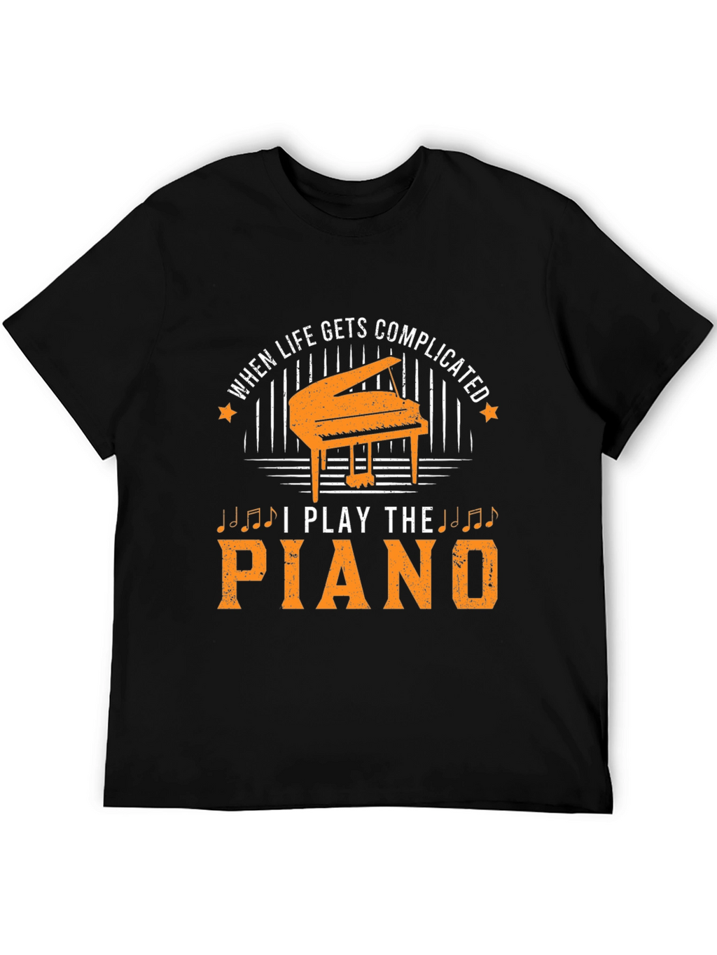 When Life Gets Complicated I Play The Piano T-Shirt