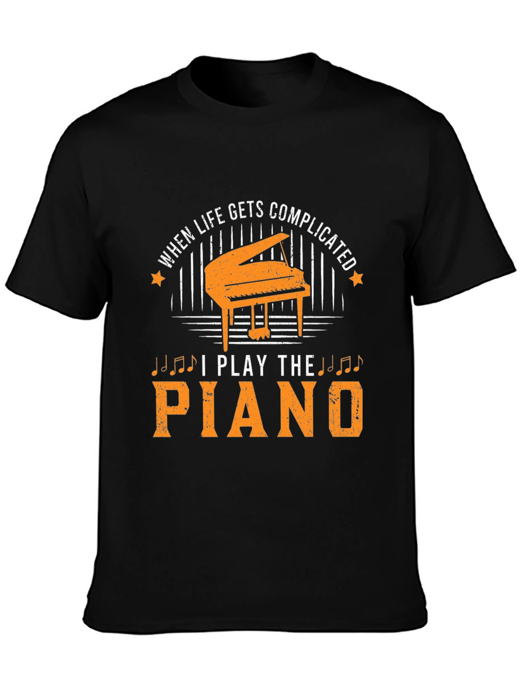 When Life Gets Complicated I Play The Piano T-Shirt