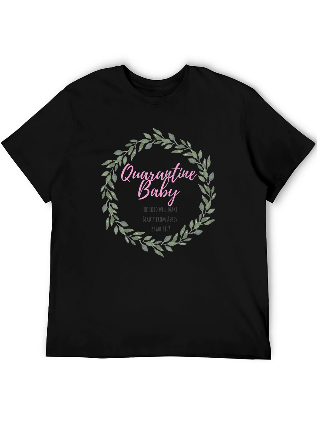 Quarantine Baby Wreath T-Shirt