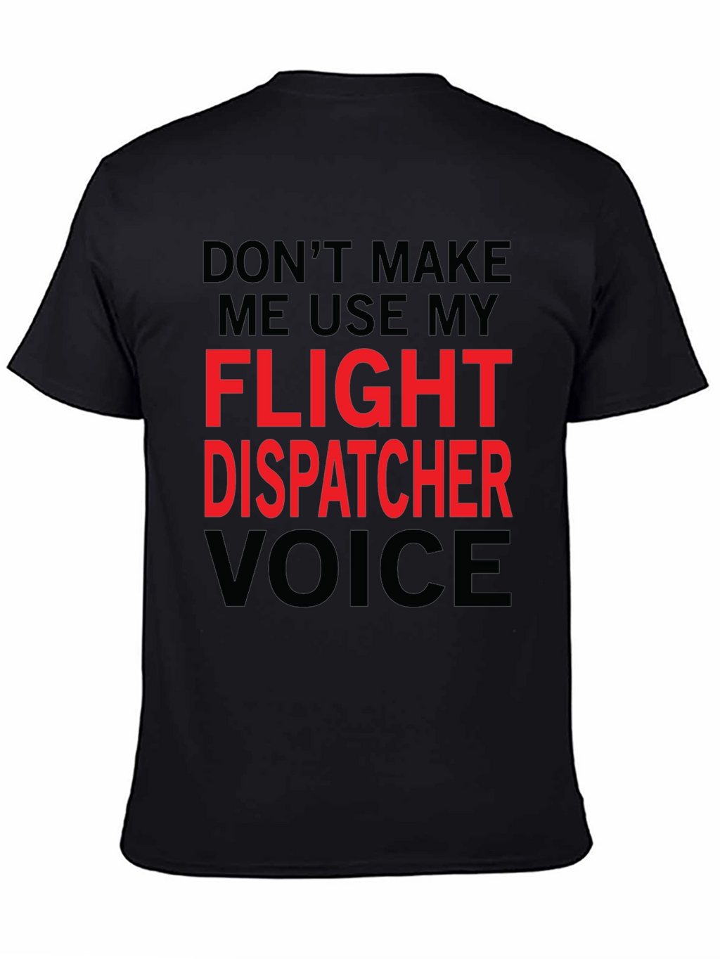 Flight Dispatcher Voice T-Shirt - Funny Gift
