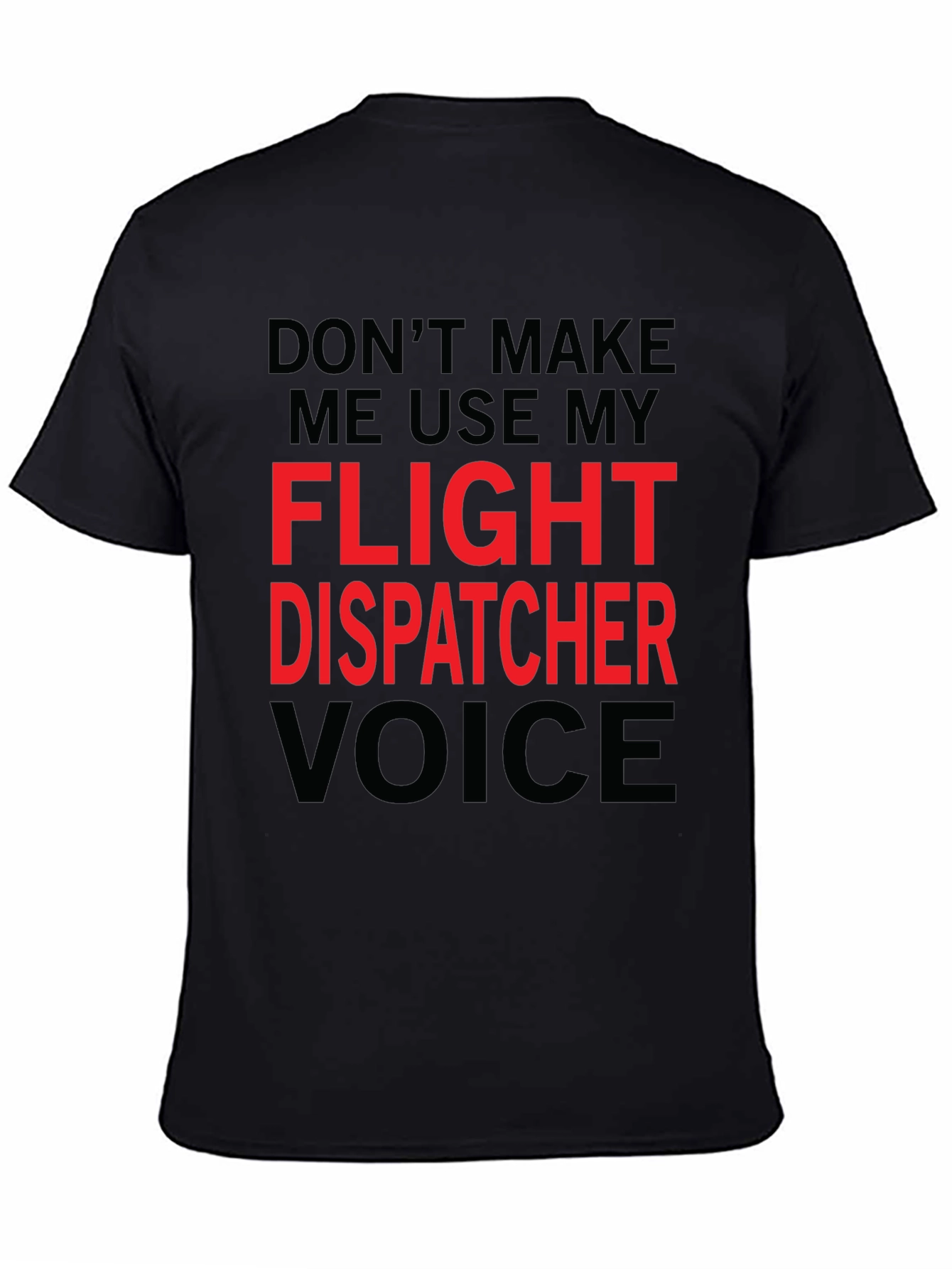 Flight Dispatcher Voice T-Shirt - Funny Gift