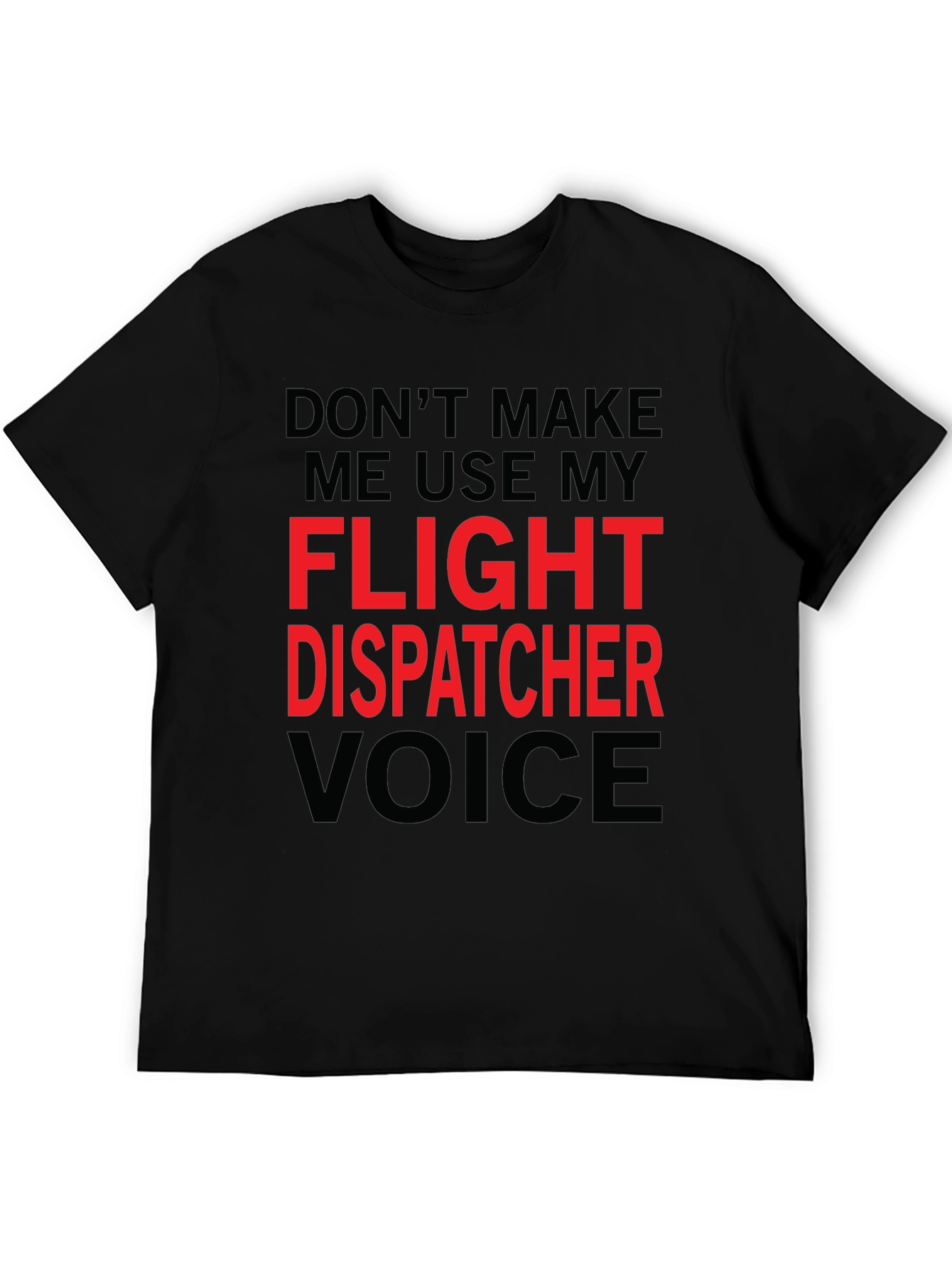 Flight Dispatcher Voice T-Shirt - Funny Gift