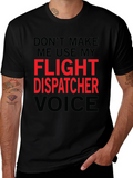 Flight Dispatcher Voice T-Shirt - Funny Gift