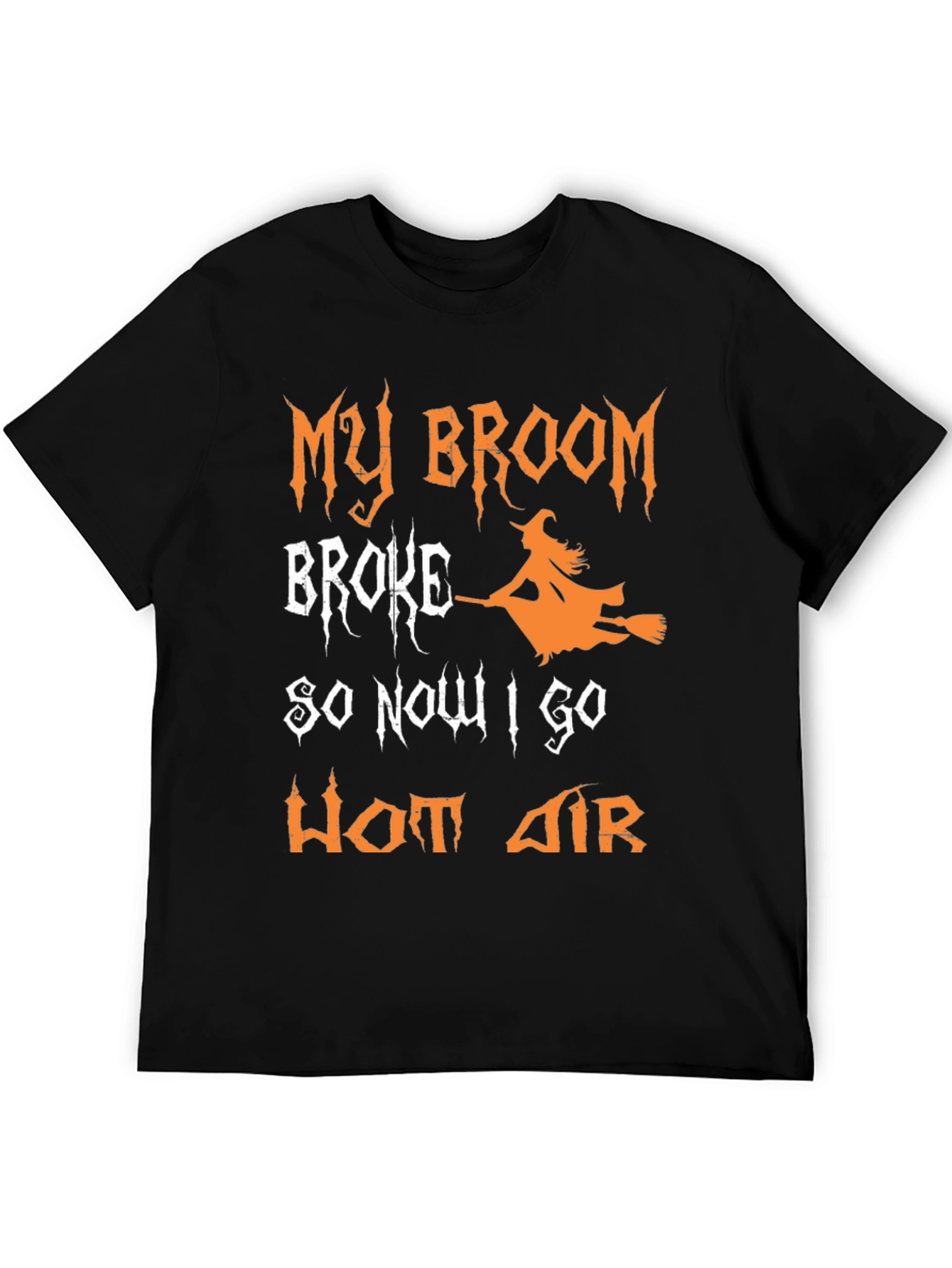 Funny Halloween Witch T-Shirt - Broom Broke Hot Air