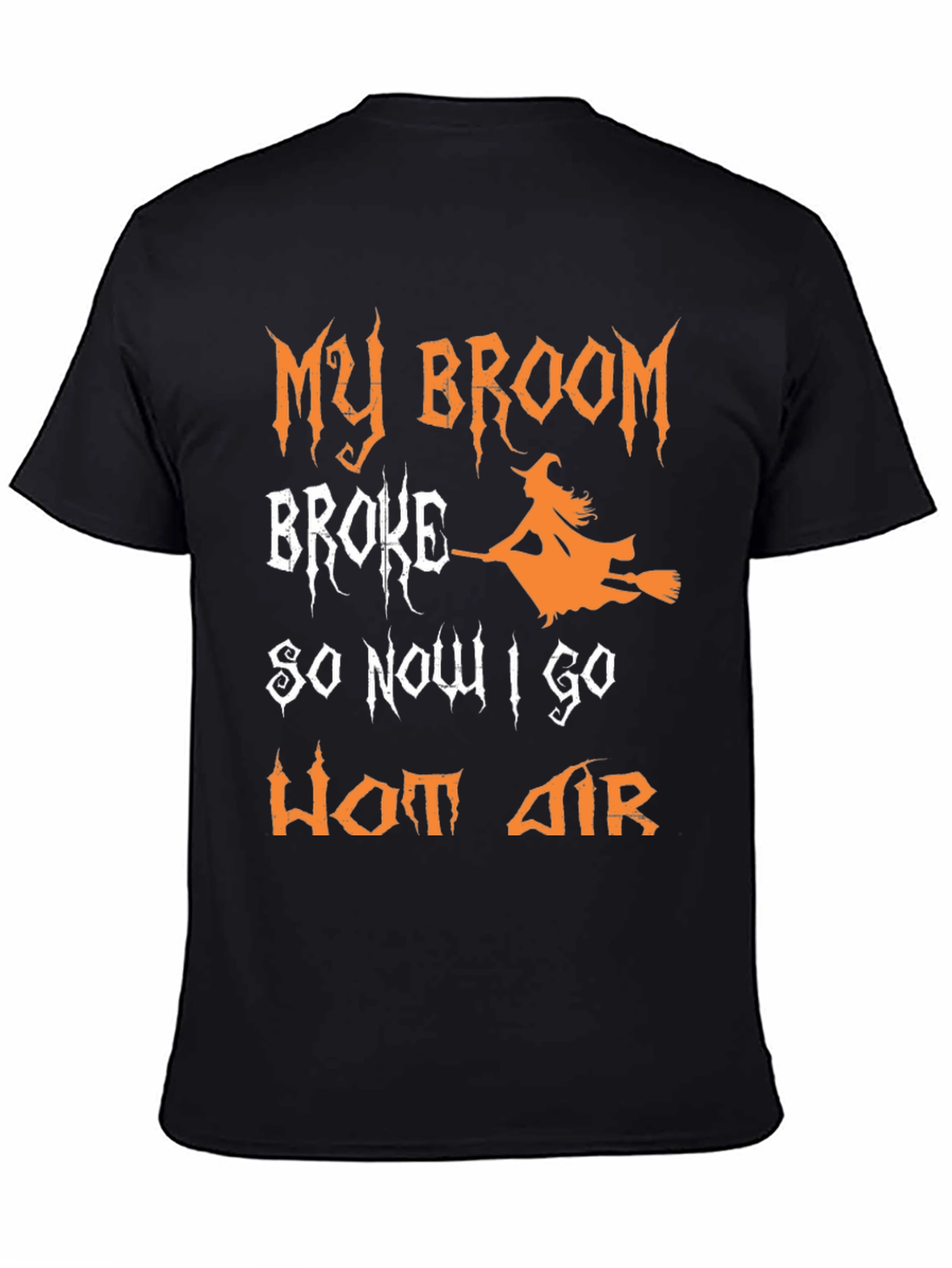 Funny Halloween Witch T-Shirt - Broom Broke Hot Air