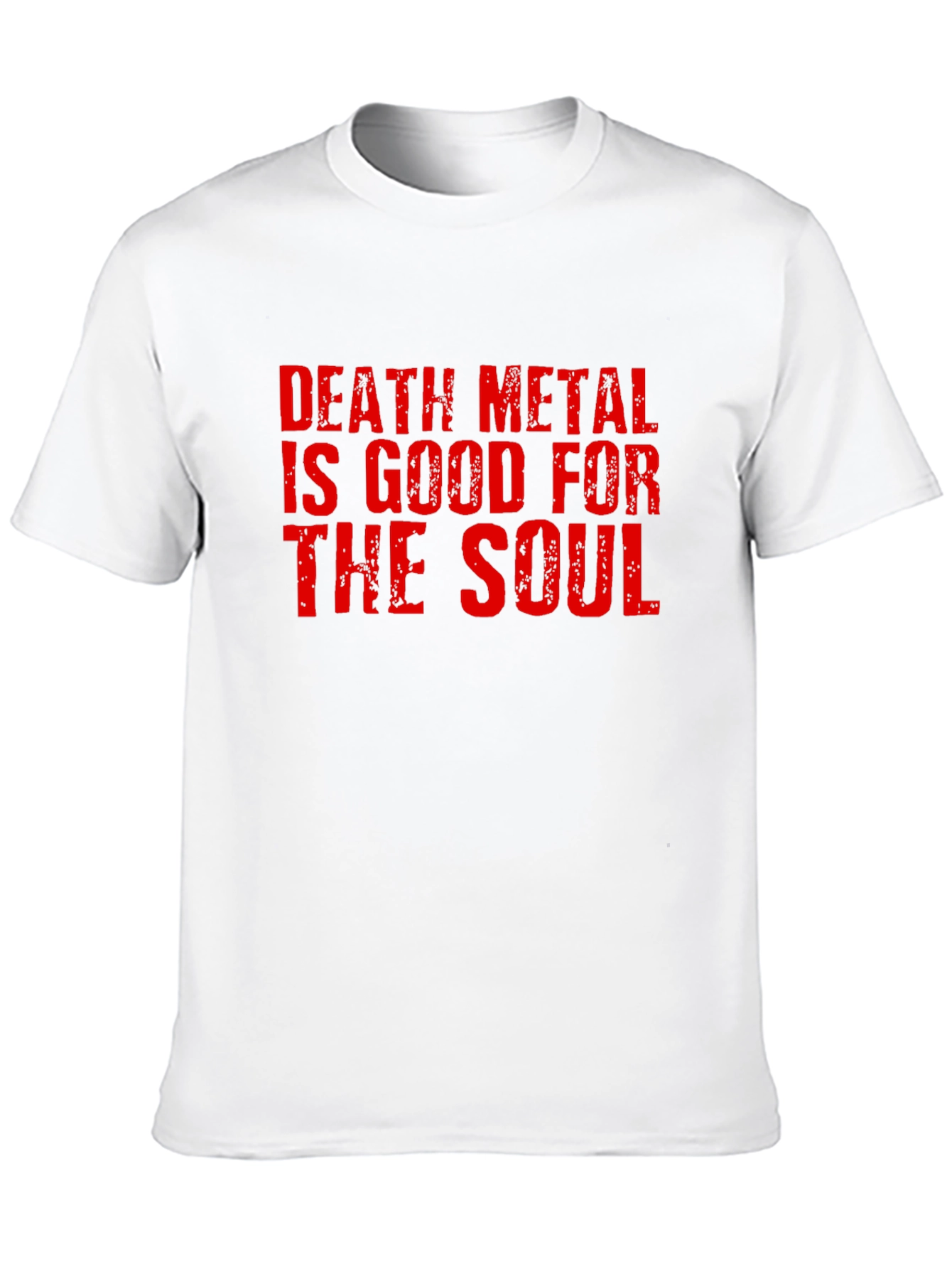 Death Metal Is Good For The Soul T-Shirt
