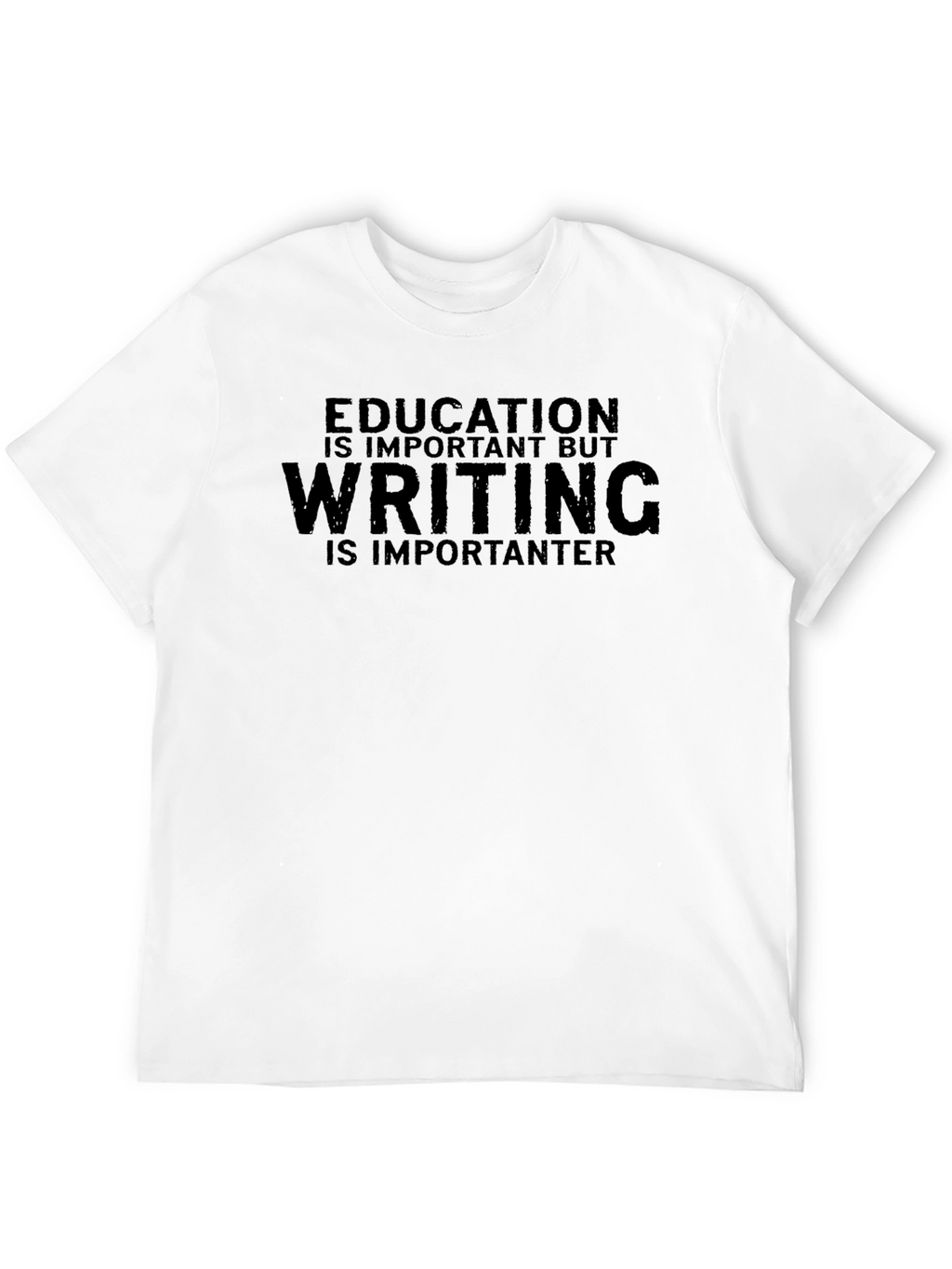 Education vs. Writing Graphic T-Shirt