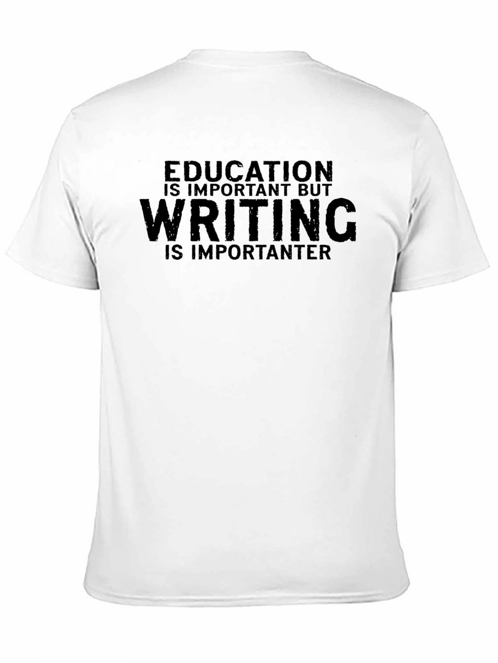 Education vs. Writing Graphic T-Shirt