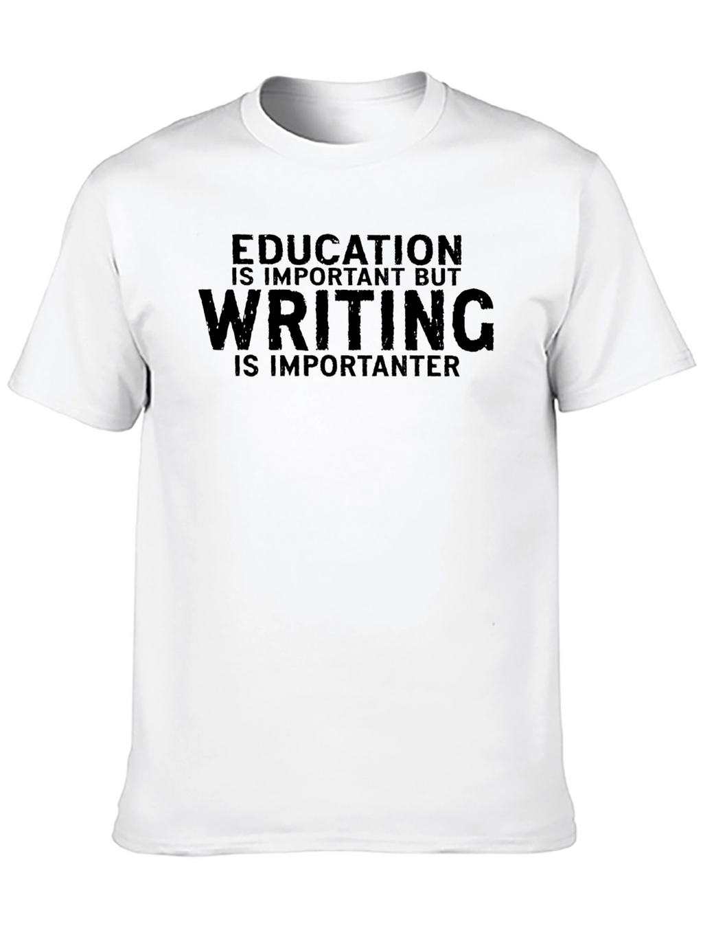 Education vs. Writing Graphic T-Shirt