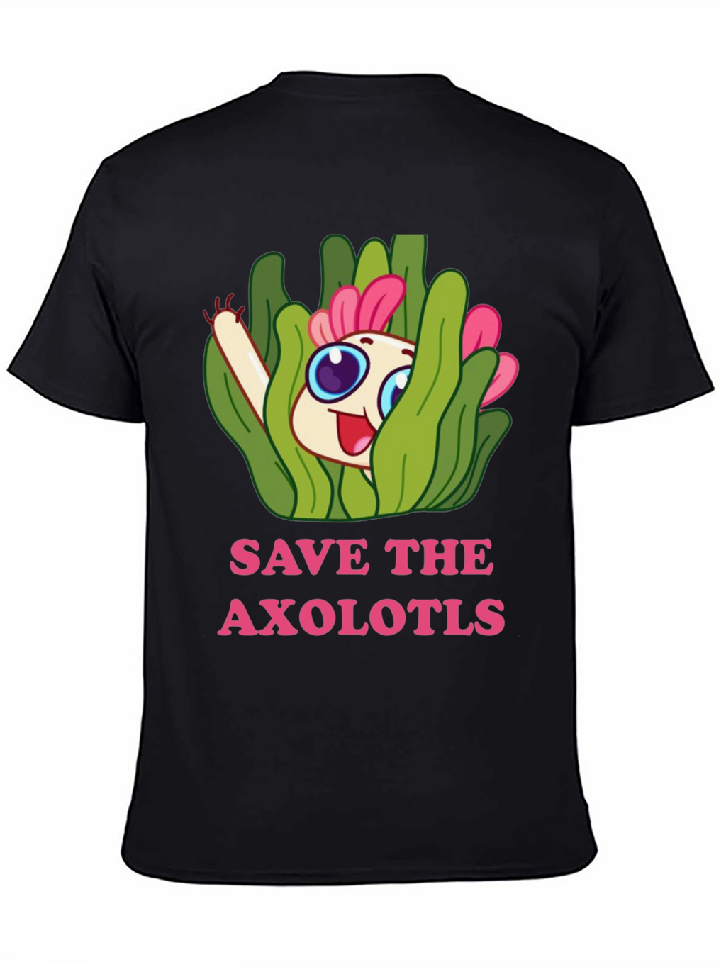 Save the Axolotls T-Shirt - Cute Cartoon Axolotl Design
