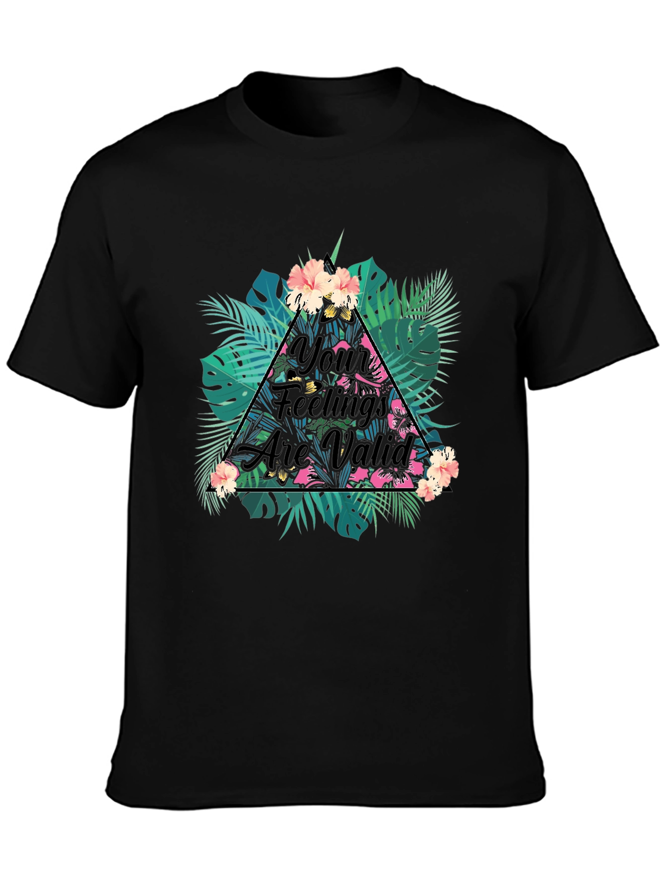 Tropical Floral Your Feelings Are Valid Graphic Tee