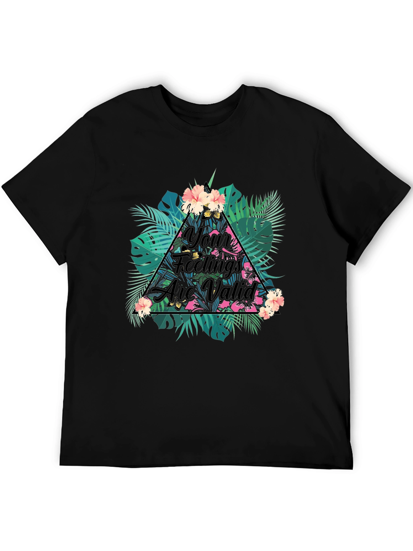 Tropical Floral Your Feelings Are Valid Graphic Tee