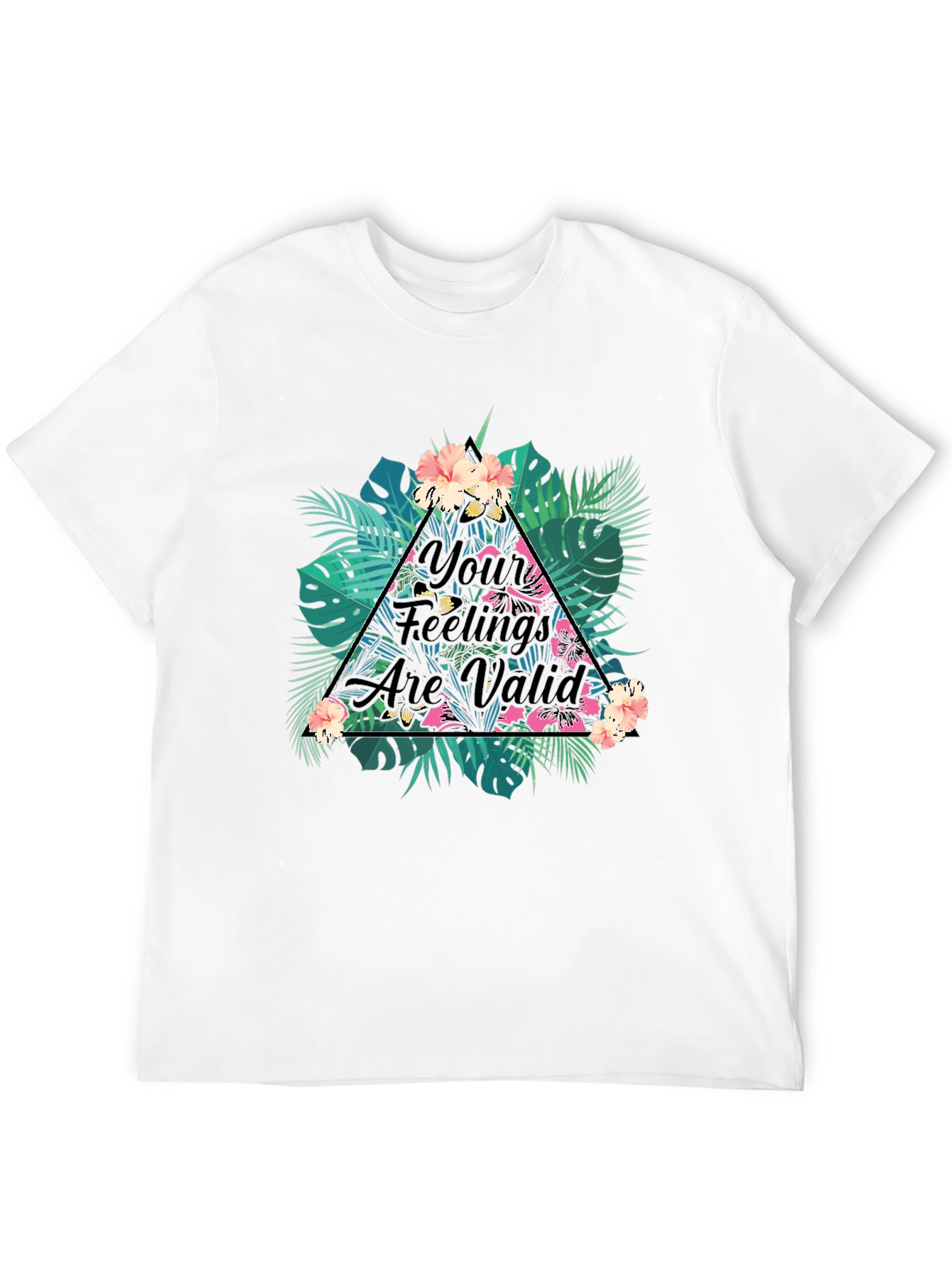Tropical Floral Your Feelings Are Valid Graphic Tee