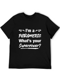 Paramedic Superpower Graphic Tee - Funny EMT Shirt