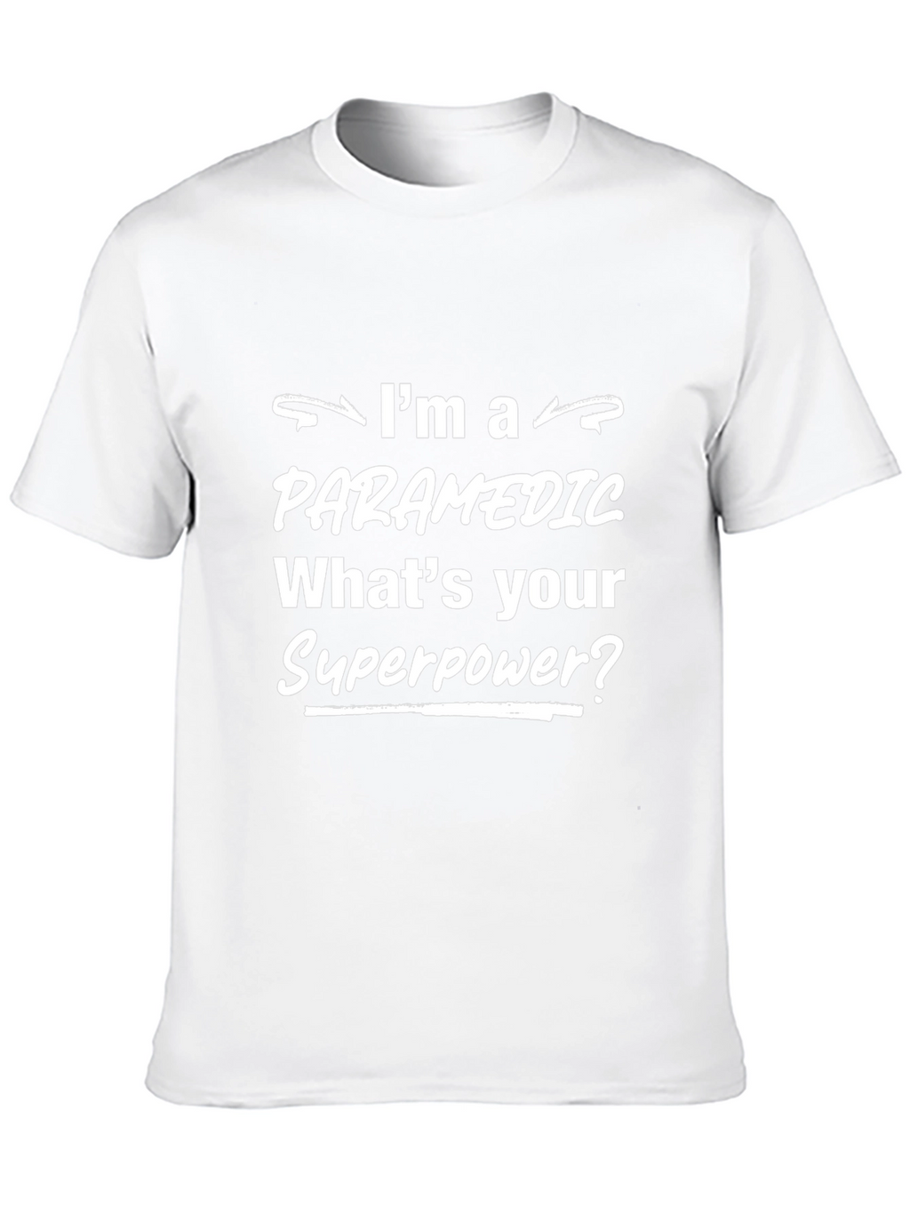 Paramedic Superpower Graphic Tee - Funny EMT Shirt