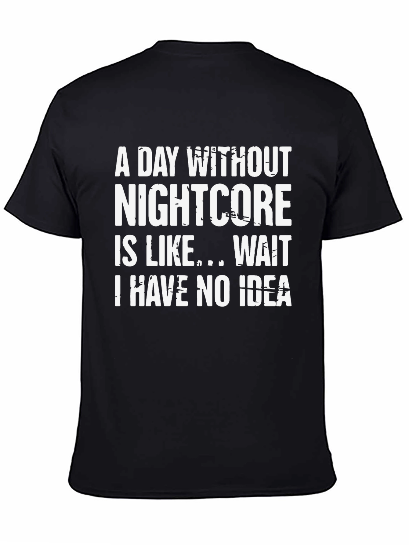 Nightcore T-Shirt - A Day Without Nightcore Black Cotton Tee