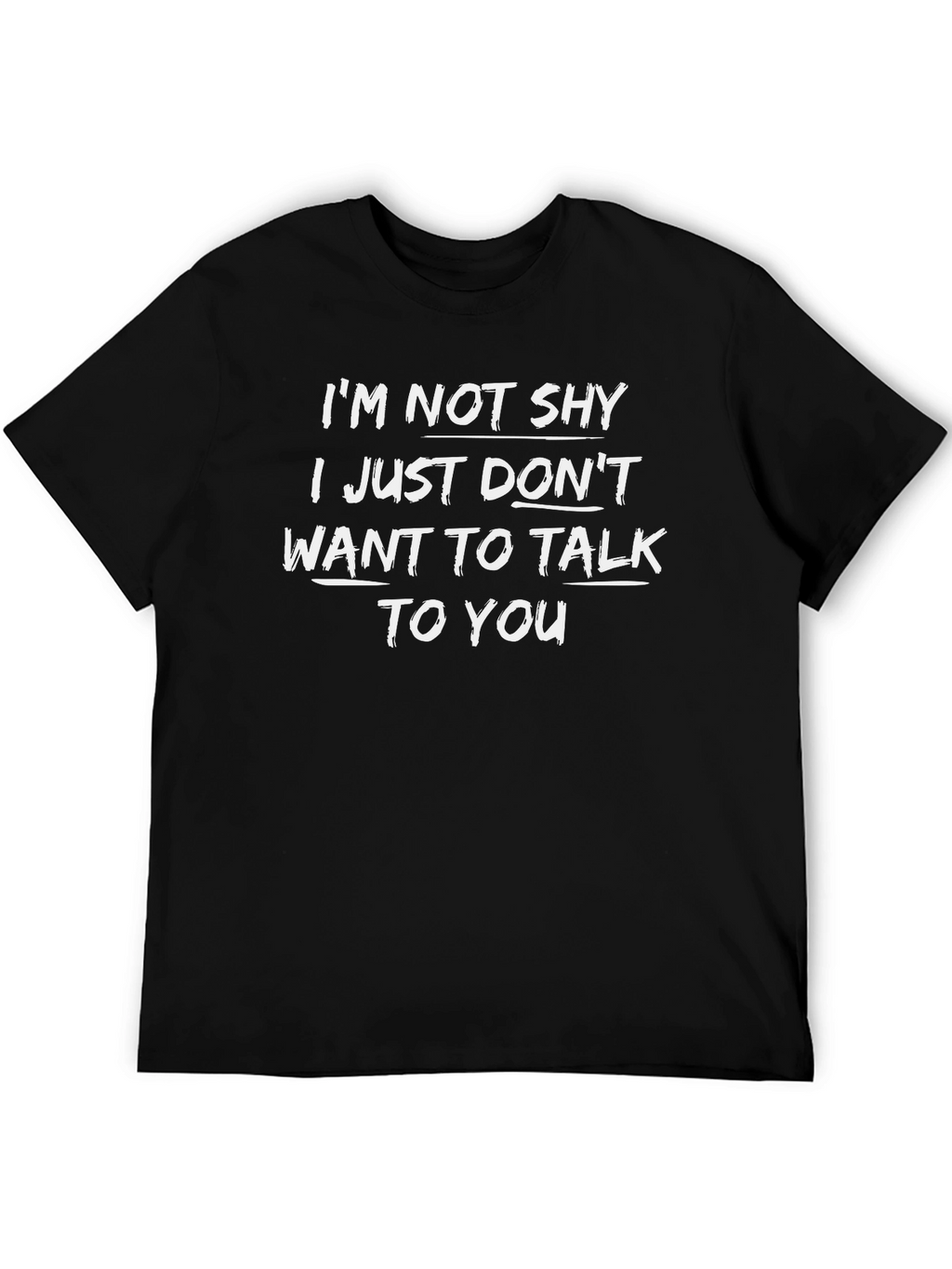 Funny Graphic T-Shirt - Im Not Shy
