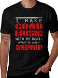 I Make Good Music Drummer T-Shirt