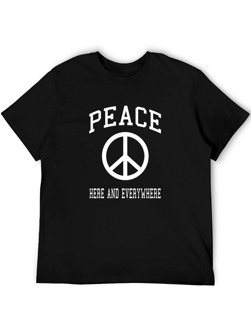 Peace Here and Everywhere T-Shirt