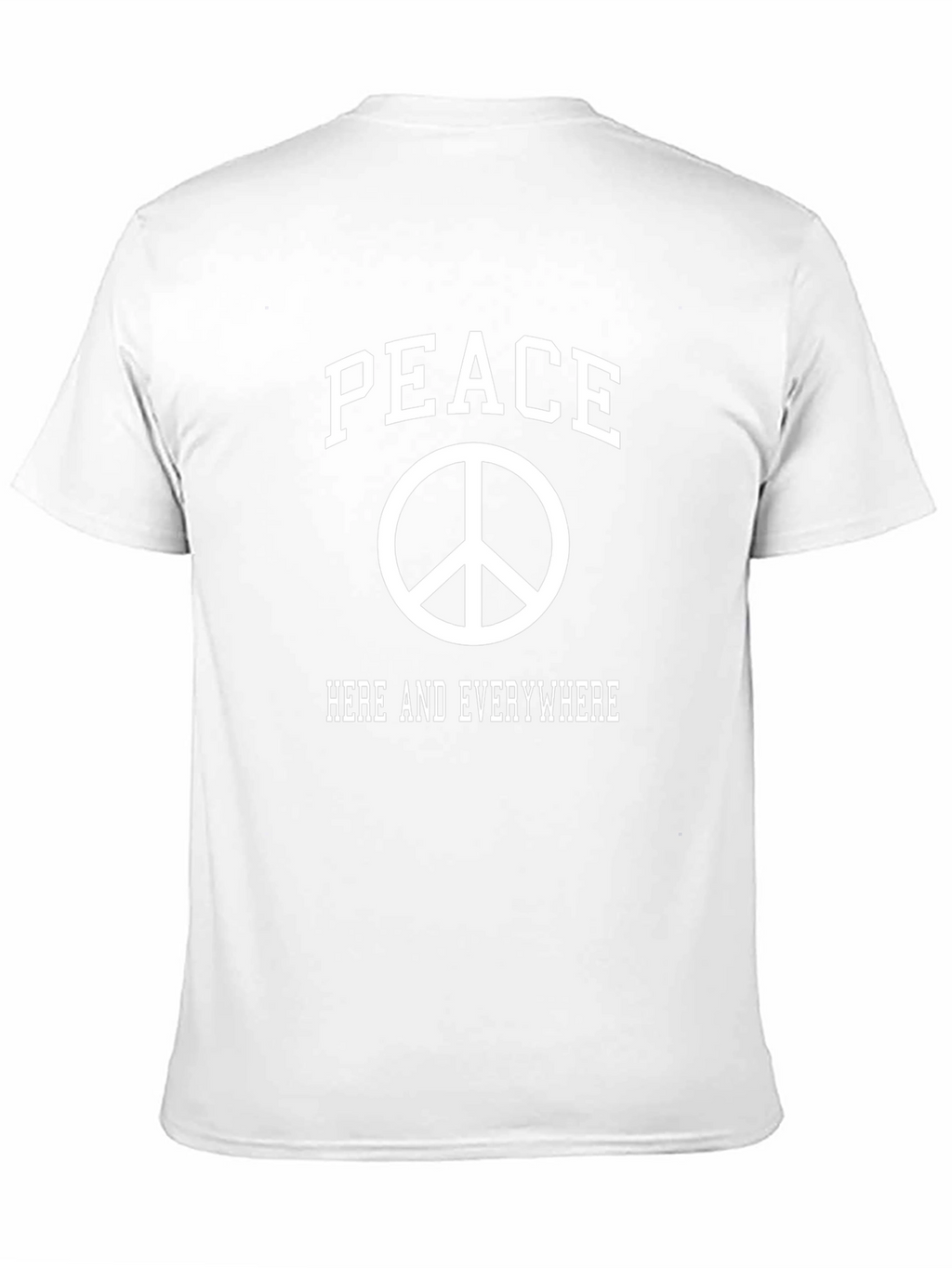 Peace Here and Everywhere T-Shirt