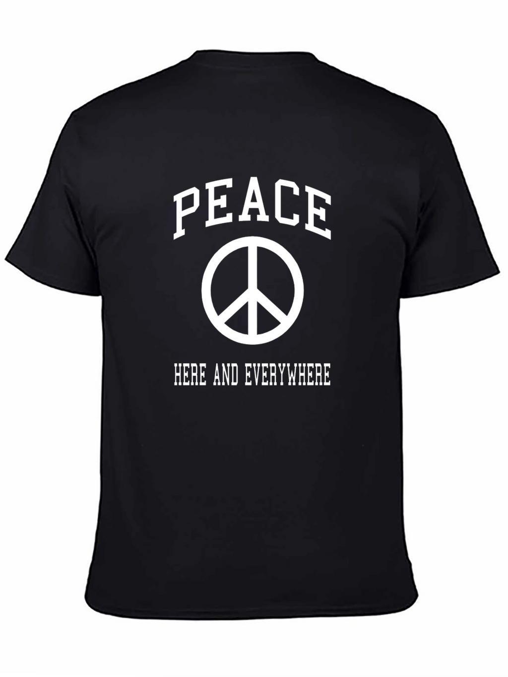 Peace Here and Everywhere T-Shirt